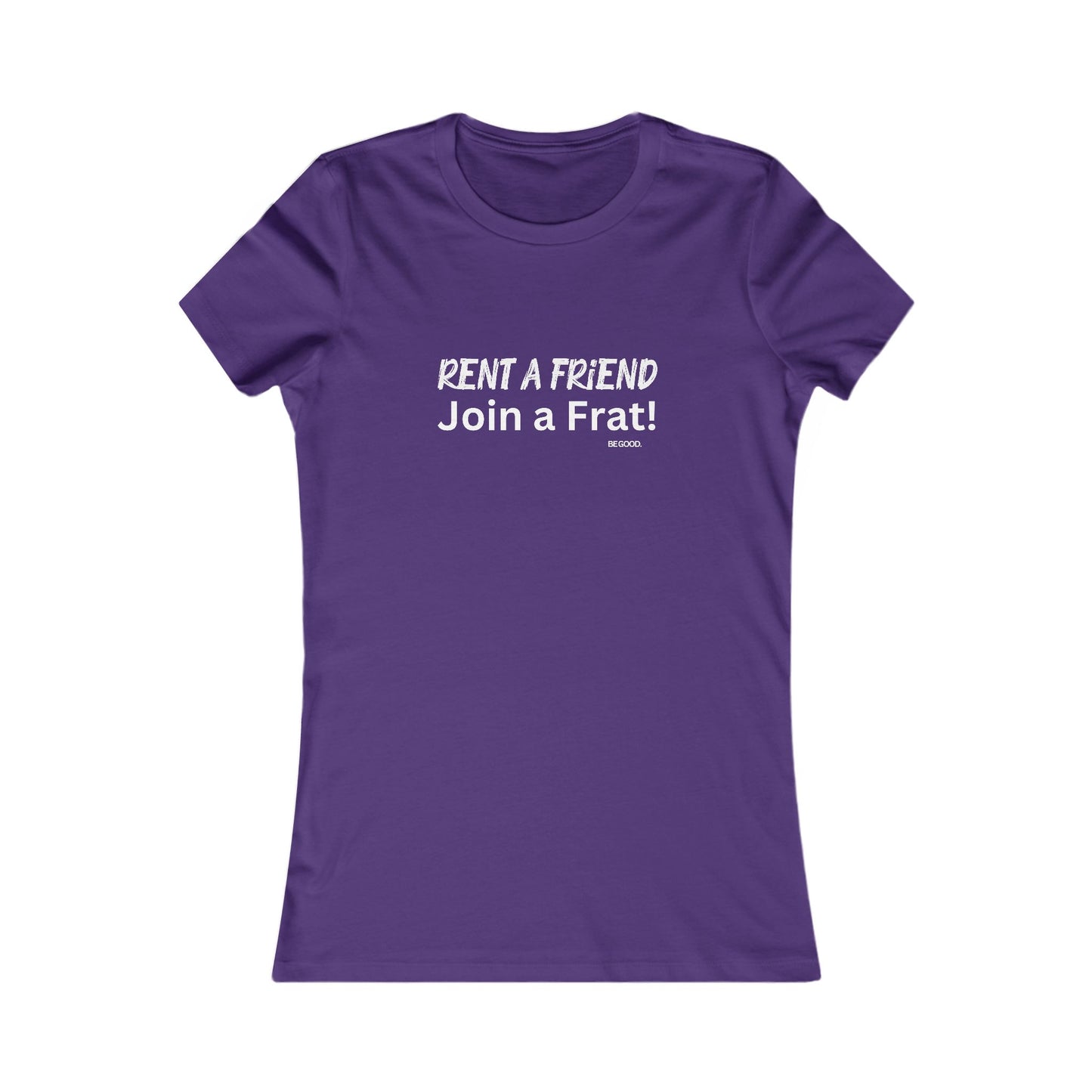 Rent a Friend Women's Fitted Tshirt (AGGIE - White Logo) - Sweet Baby Jeez Teez