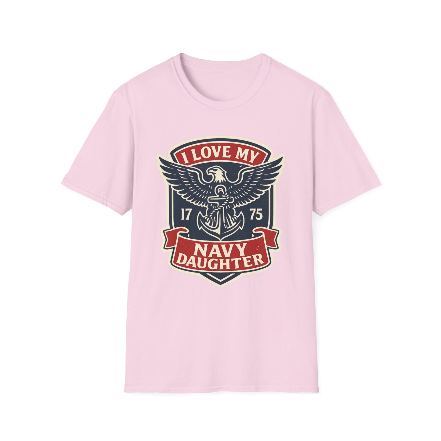 "I Love my Navy Daughter" Military Pride US Navy Patriotic Crest Softstyle Tshirt