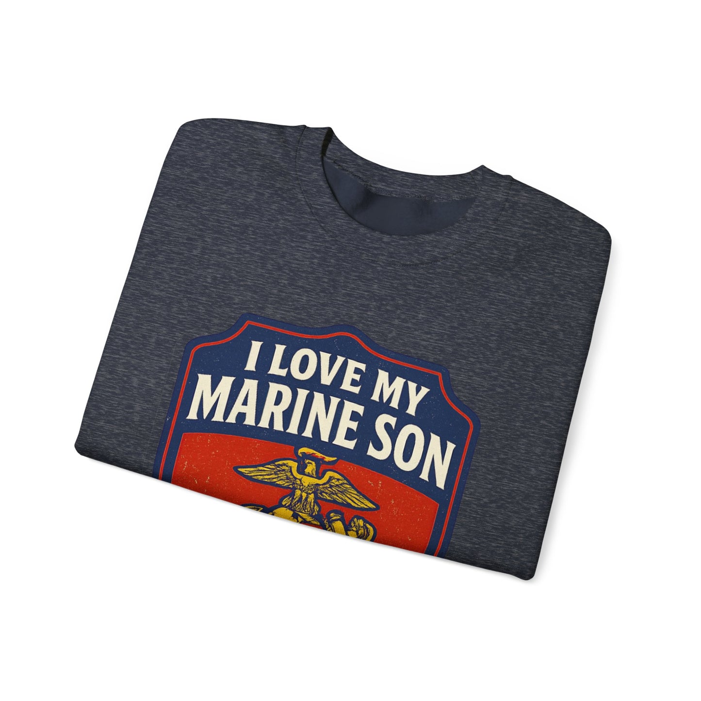 "I Love My Marine Son" Patriotic Crewneck Sweatshirt for Marine Military Parents