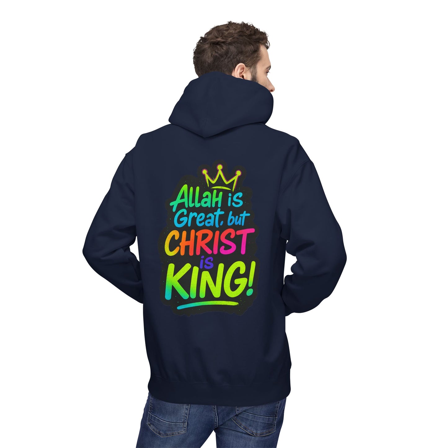 "Allah is Great but Christ is King!" Cozy Christian Unisex Fleece Hoodie