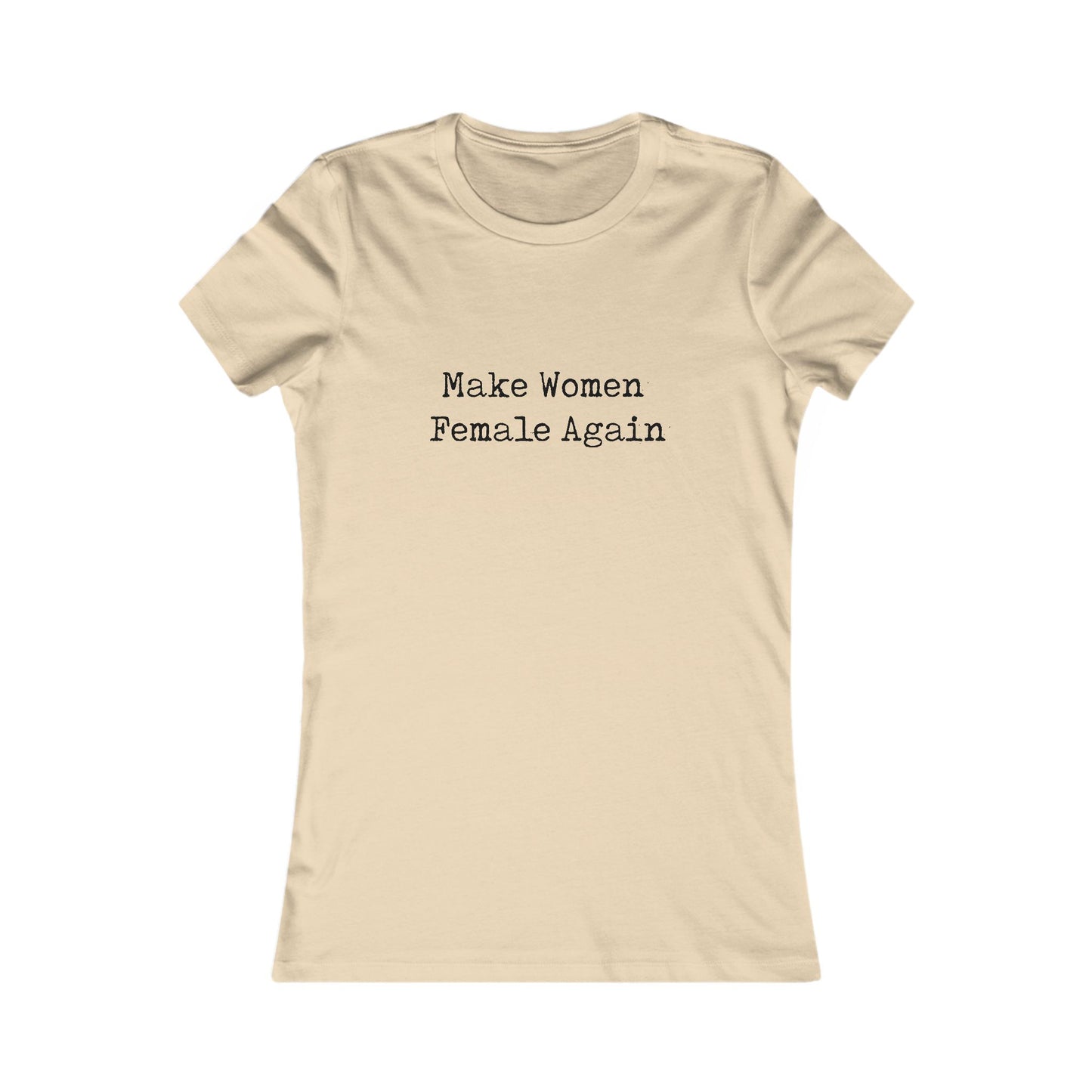 Make Women Female Again Womens Tshirt (FP Black Logo)