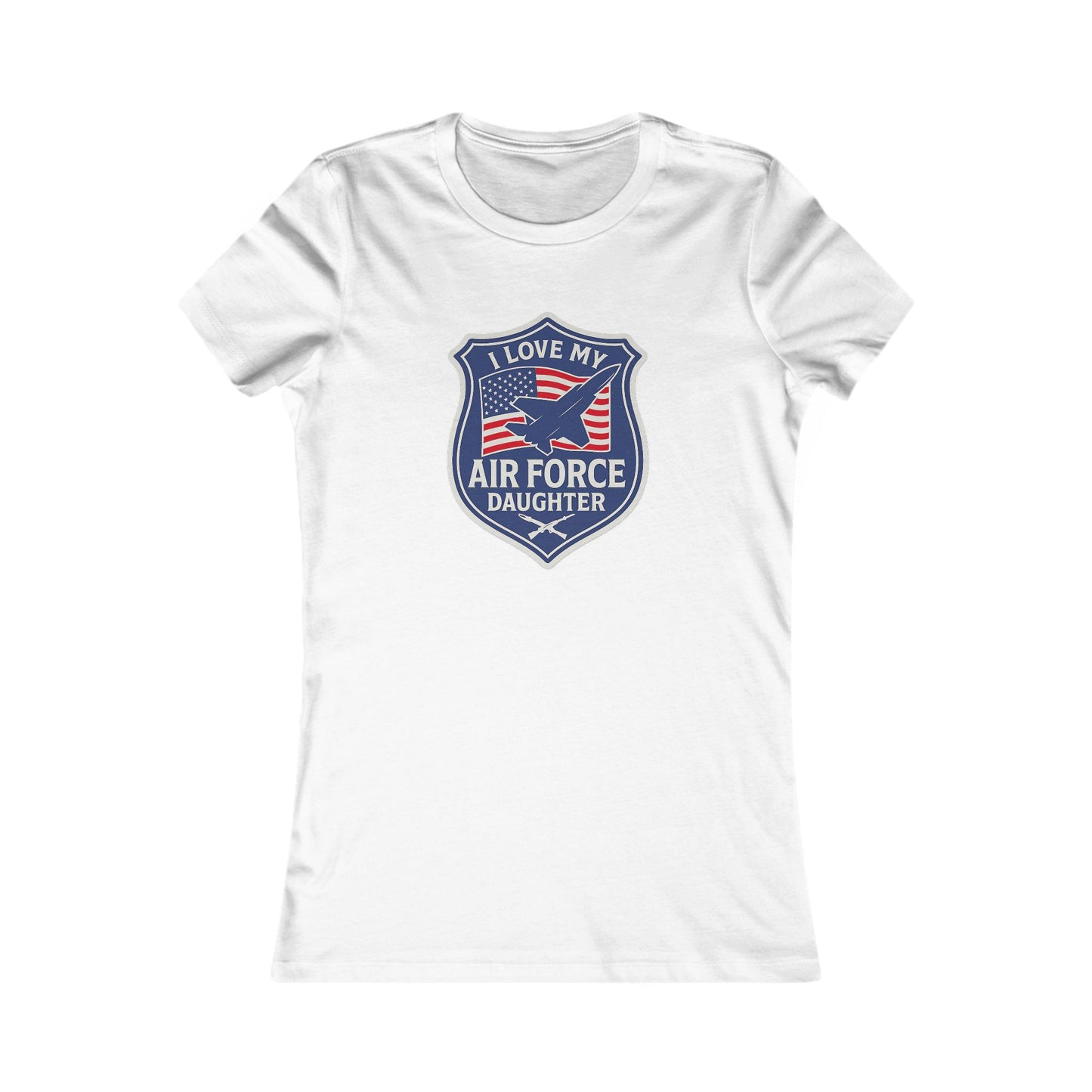 "I Love My Air Force Daughter" Military Mom Patriotic Fitted T-Shirt