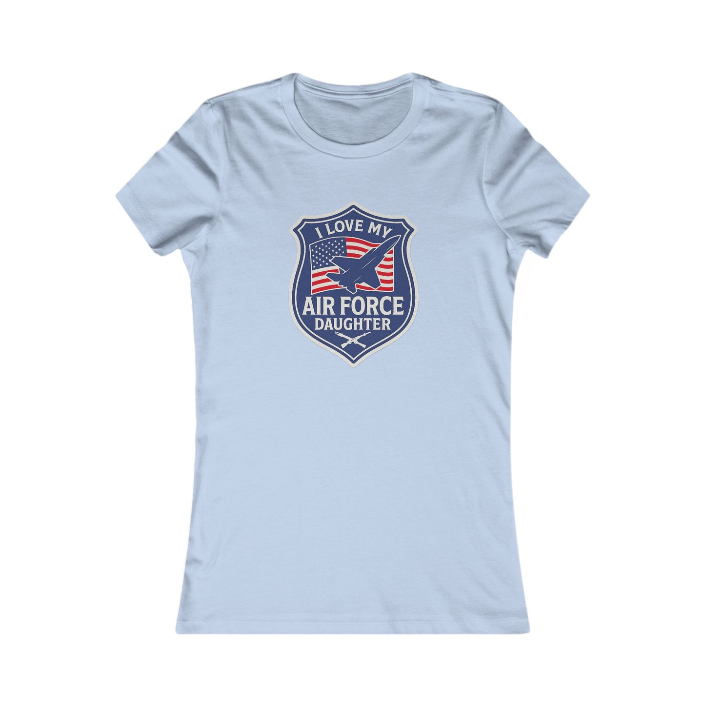 "I Love My Air Force Daughter" Military Mom Patriotic Fitted T-Shirt