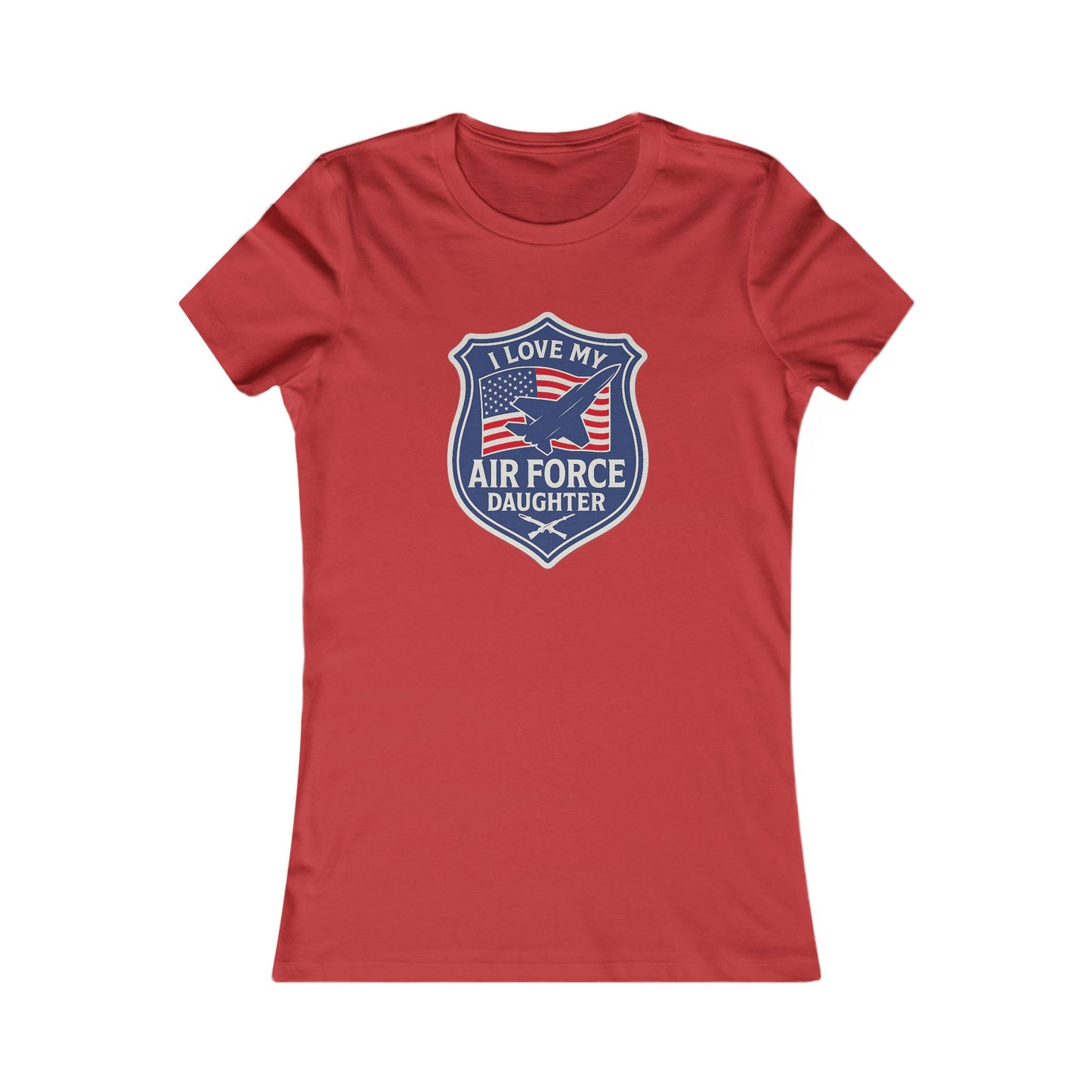 "I Love My Air Force Daughter" Military Mom Patriotic Fitted T-Shirt