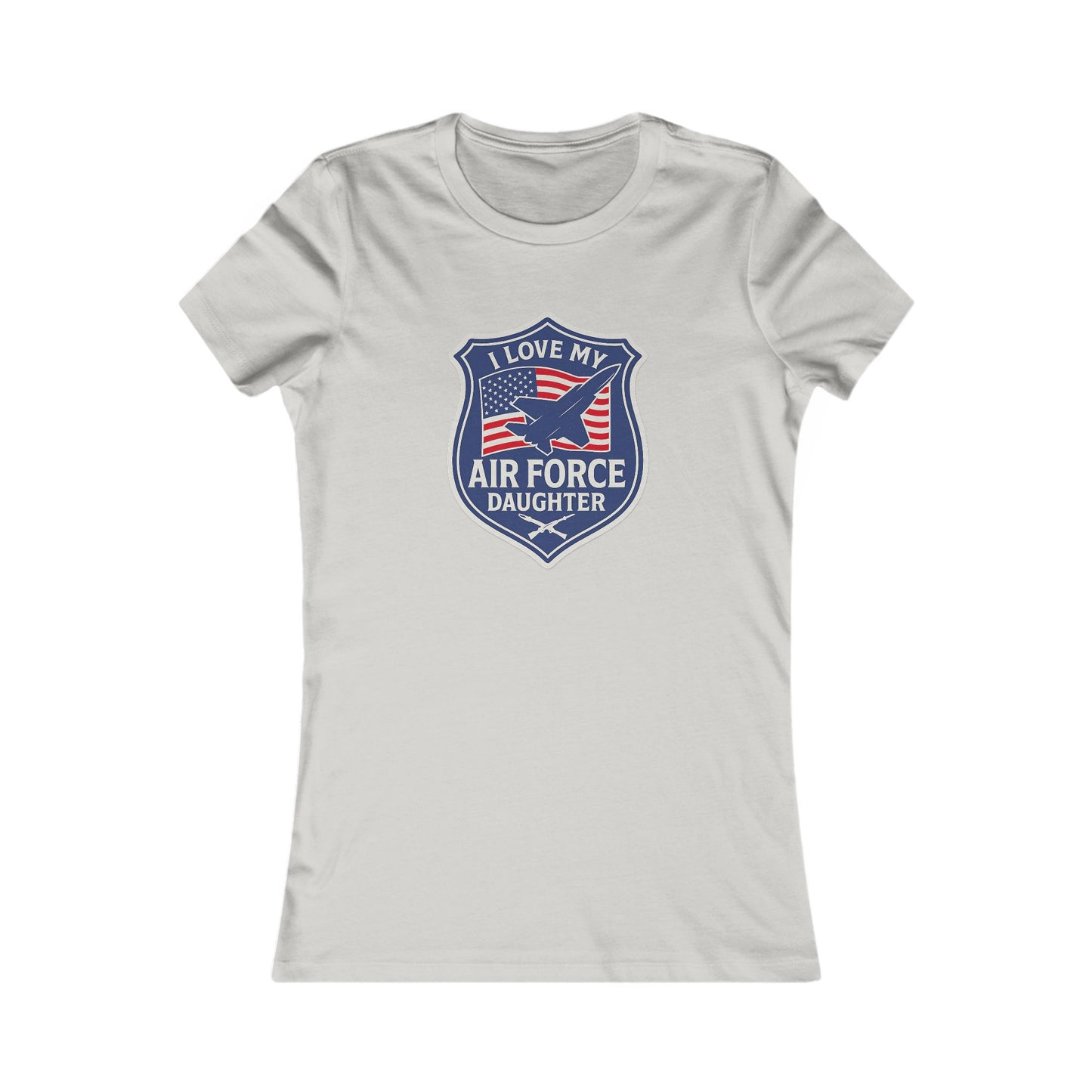 "I Love My Air Force Daughter" Military Mom Patriotic Fitted T-Shirt