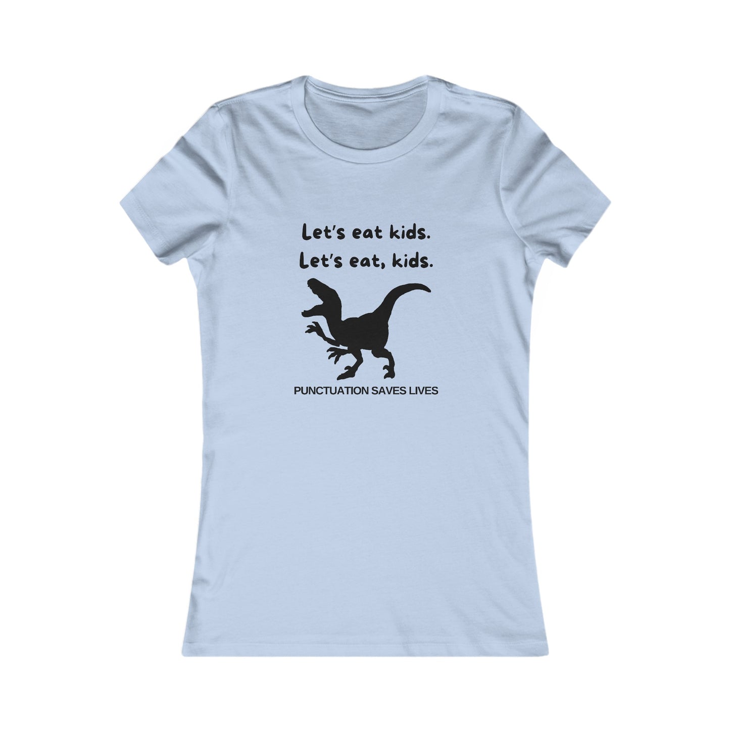 Lets Eat Kids Womens Fitted Tshirt (Black Logo) - Sweet Baby Jeez Teez