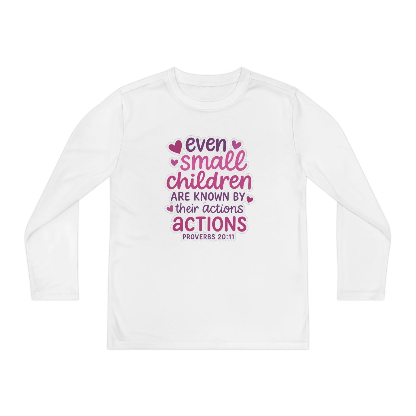 "Even Small Children" Proverbs 20:11 Girl's Bible Verse Long Sleeve Tshirt (Pink Logo)