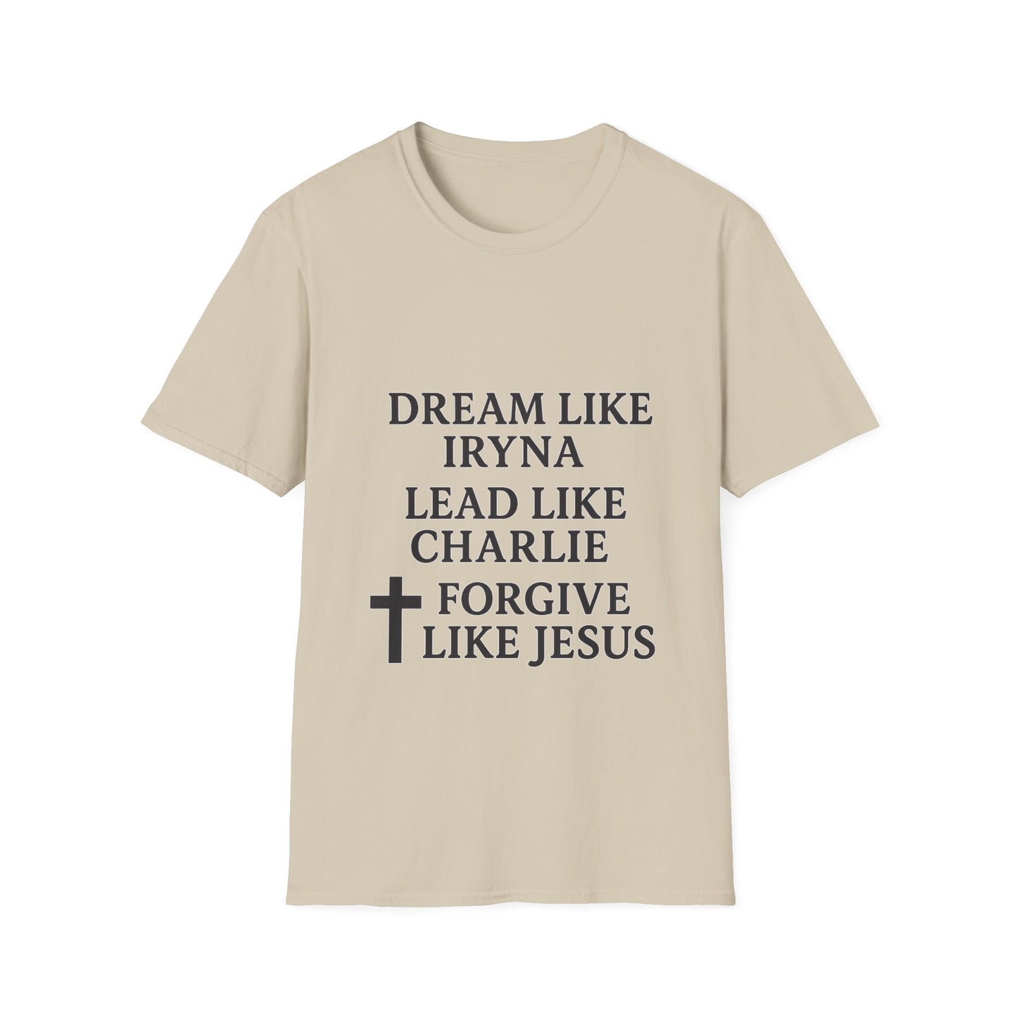 Dream, Lead, Forgive Men's Unisex Softstyle Tshirt (Black Logo)