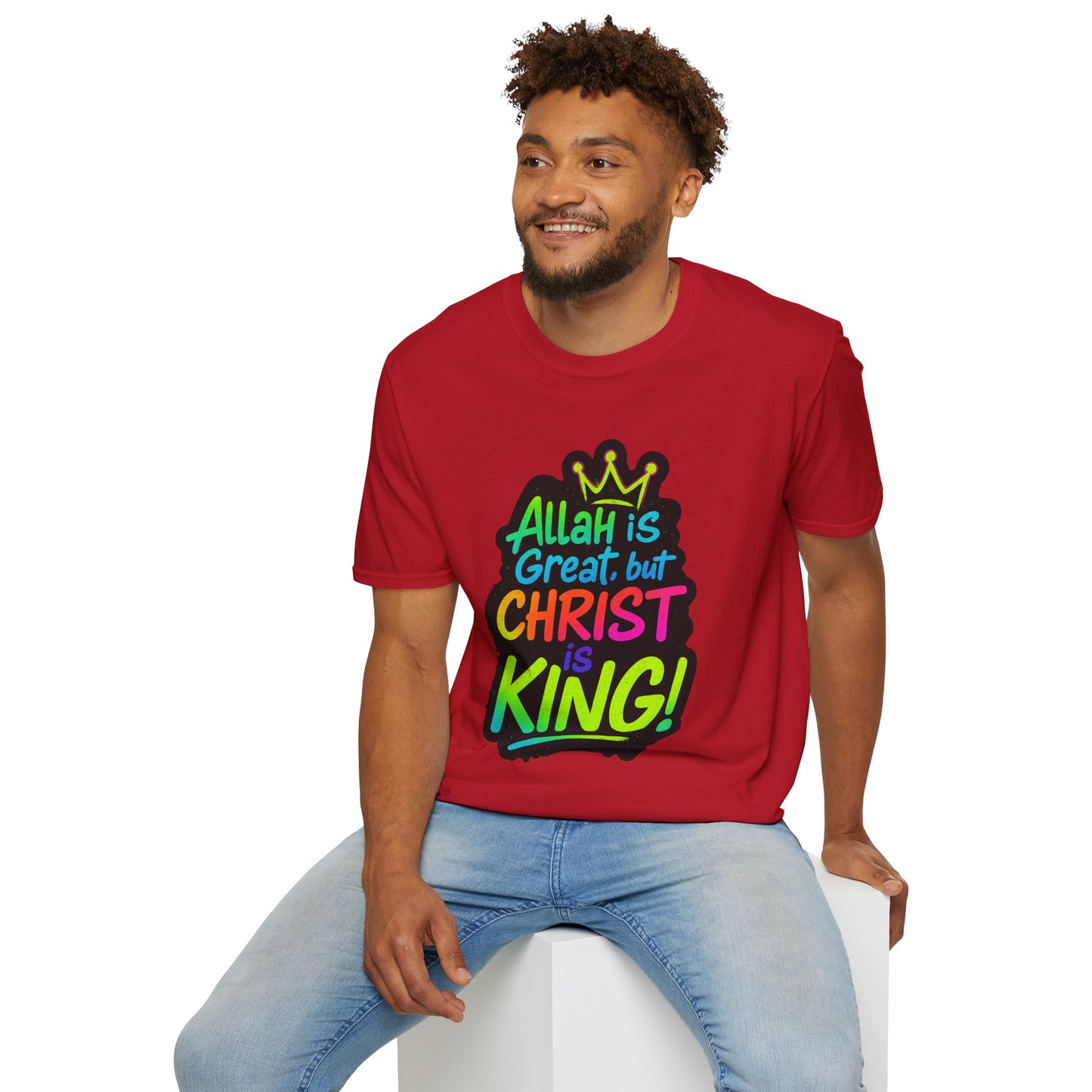"Allah is Great but Christ is King!" Unisex Softstyle Tshirt