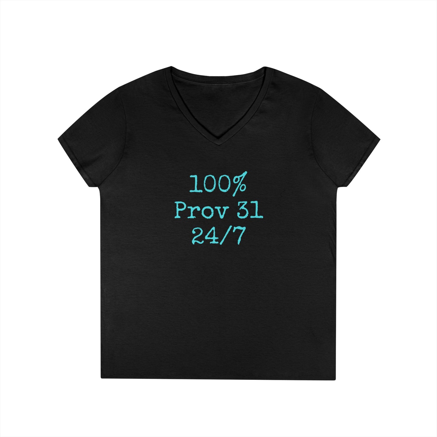 "100% Proverbs 31 24/7" Proverbs 31 Woman Christian Bible Verse V-Neck T-Shirt (Aqua)
