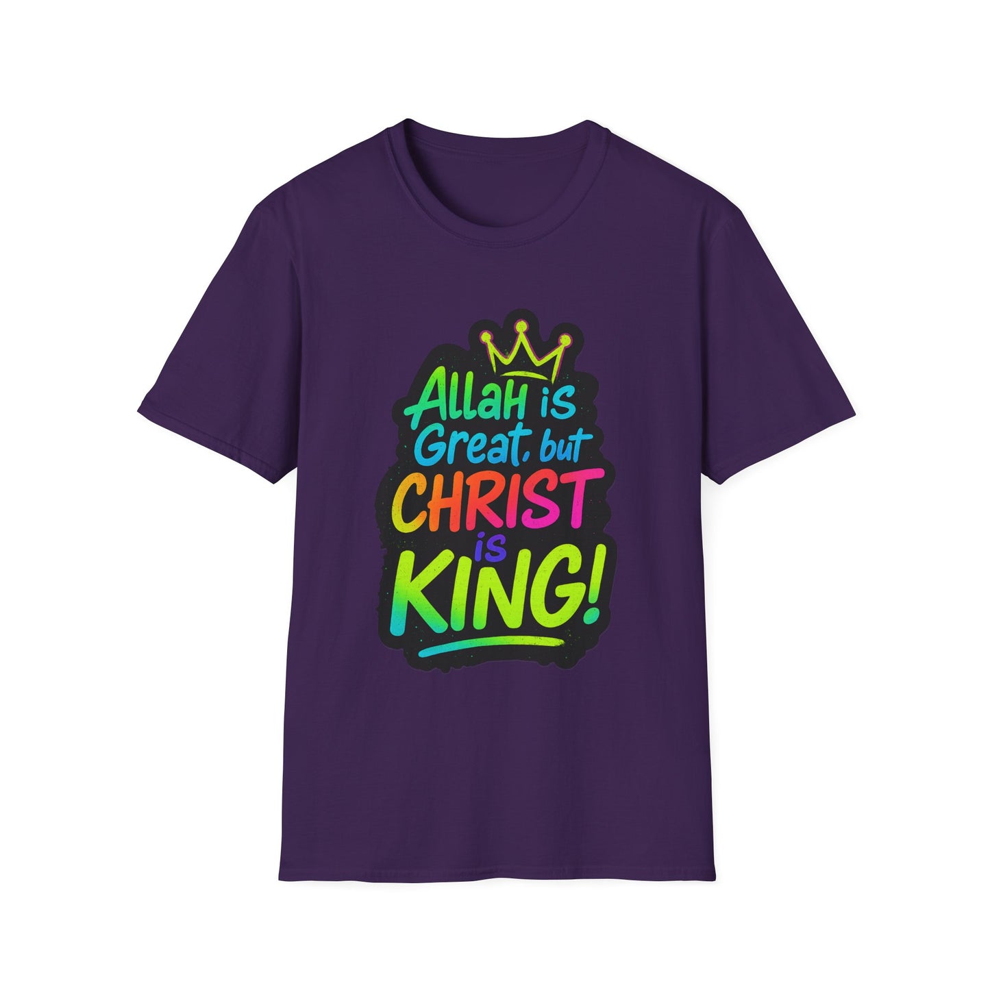 "Allah is Great but Christ is King!" Unisex Softstyle Tshirt