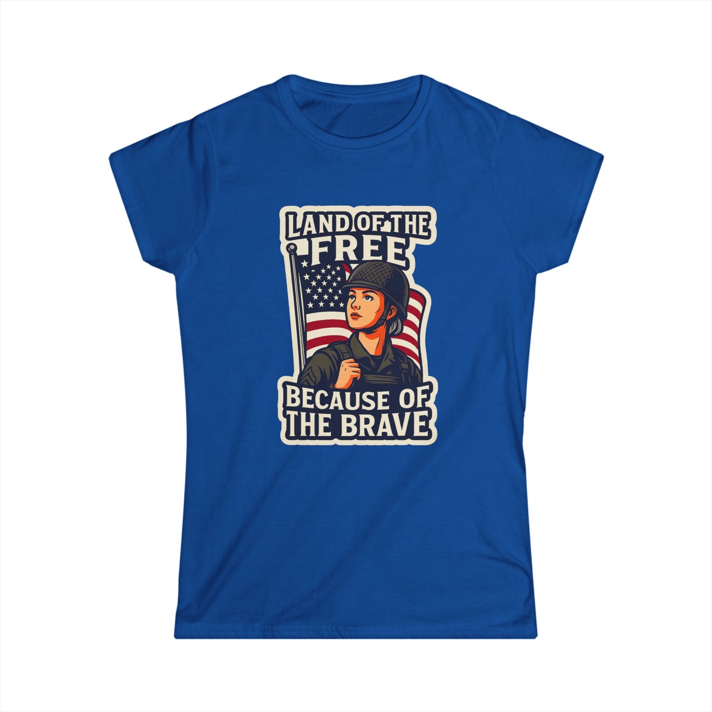 "Land of the Free because of the Brave" Patriotic Women's T-Shirt (Female Soldier)