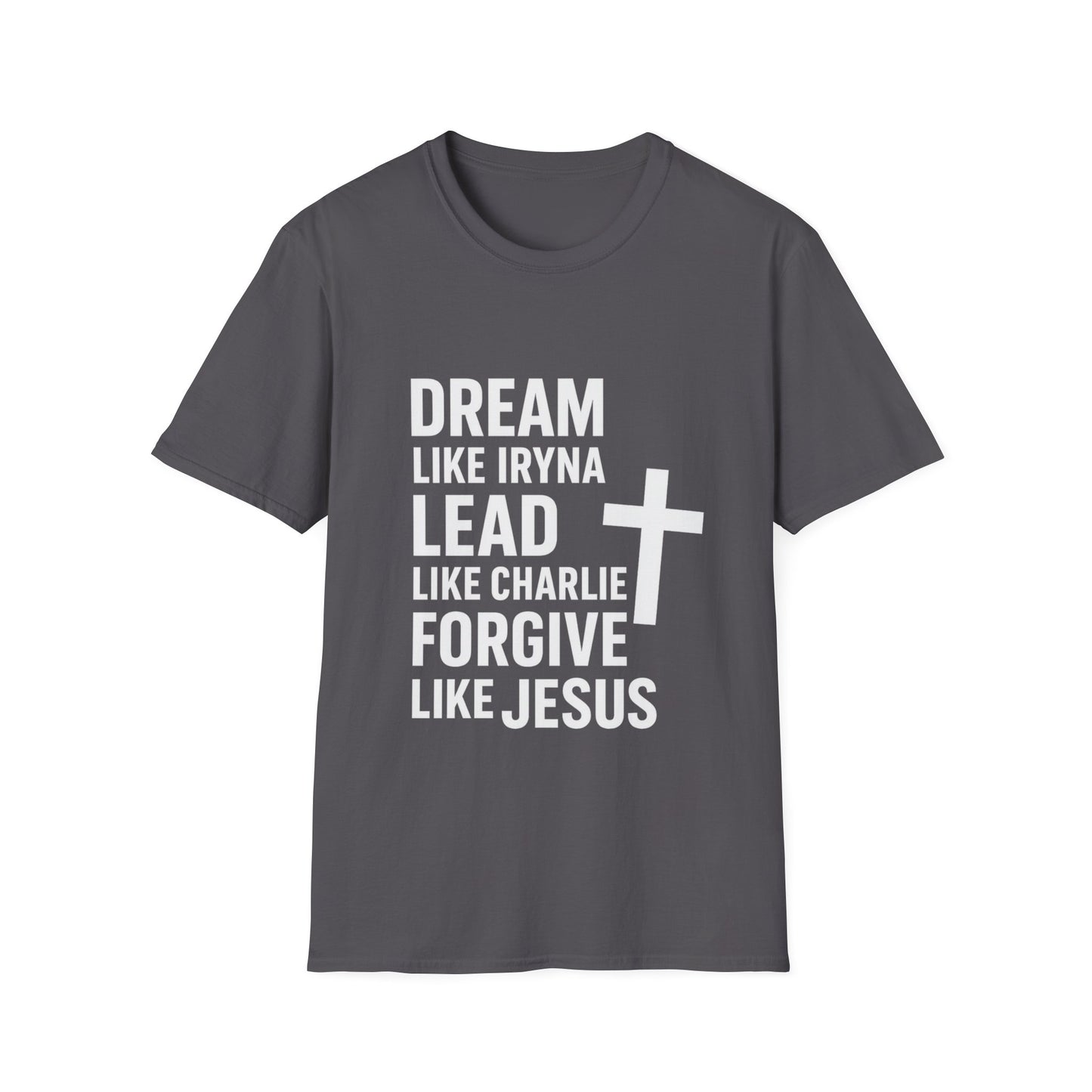 Dream, Lead, Forgive Men's Unisex Softstyle Tshirt (White Logo)