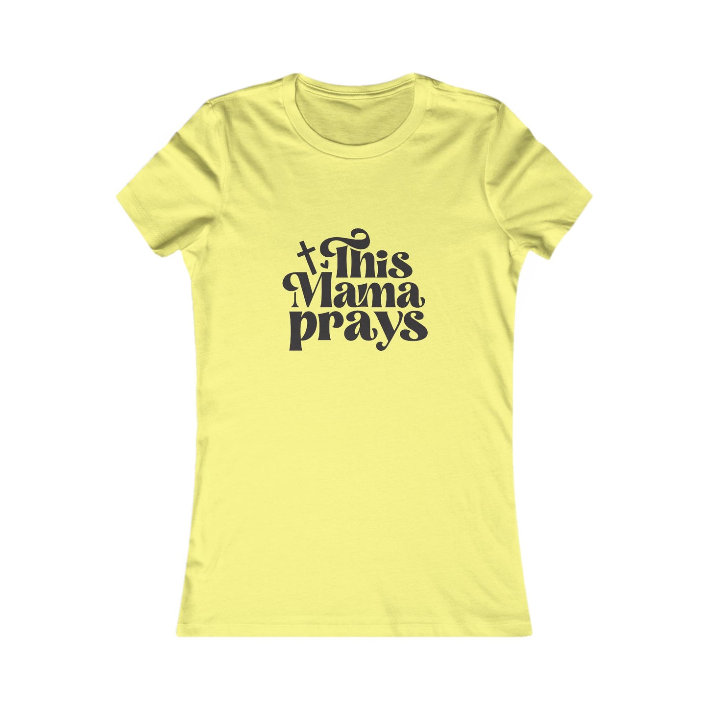 This Mama Prays Christian Women's Faith-Based Fitted Tshirt (Black Logo)