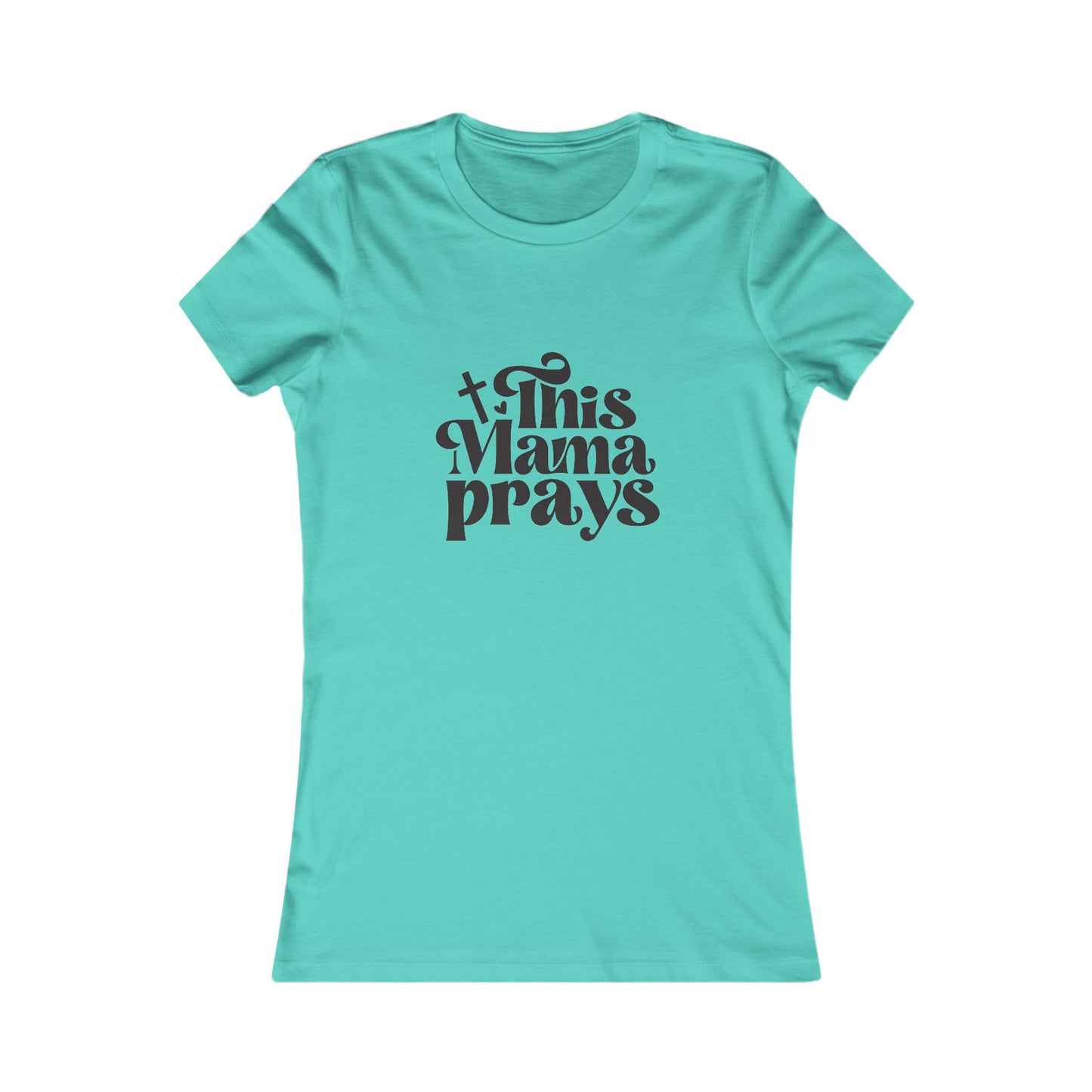 This Mama Prays Christian Women's Faith-Based Fitted Tshirt (Black Logo)