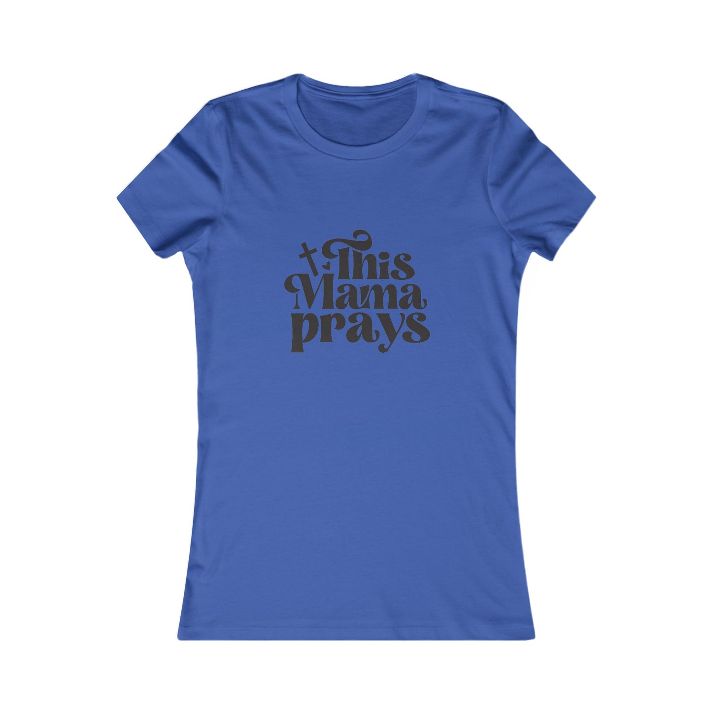 This Mama Prays Christian Women's Faith-Based Fitted Tshirt (Black Logo)