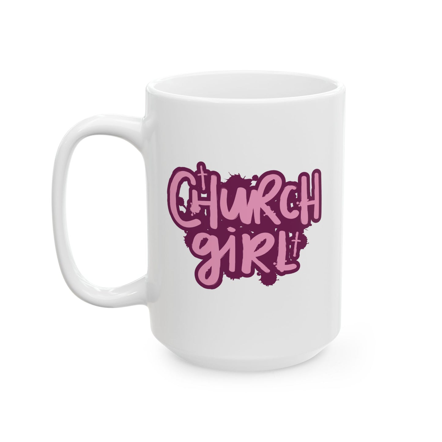 "Church Girl" Christian Faith-Based Coffee Mug, 11oz or 15oz Size
