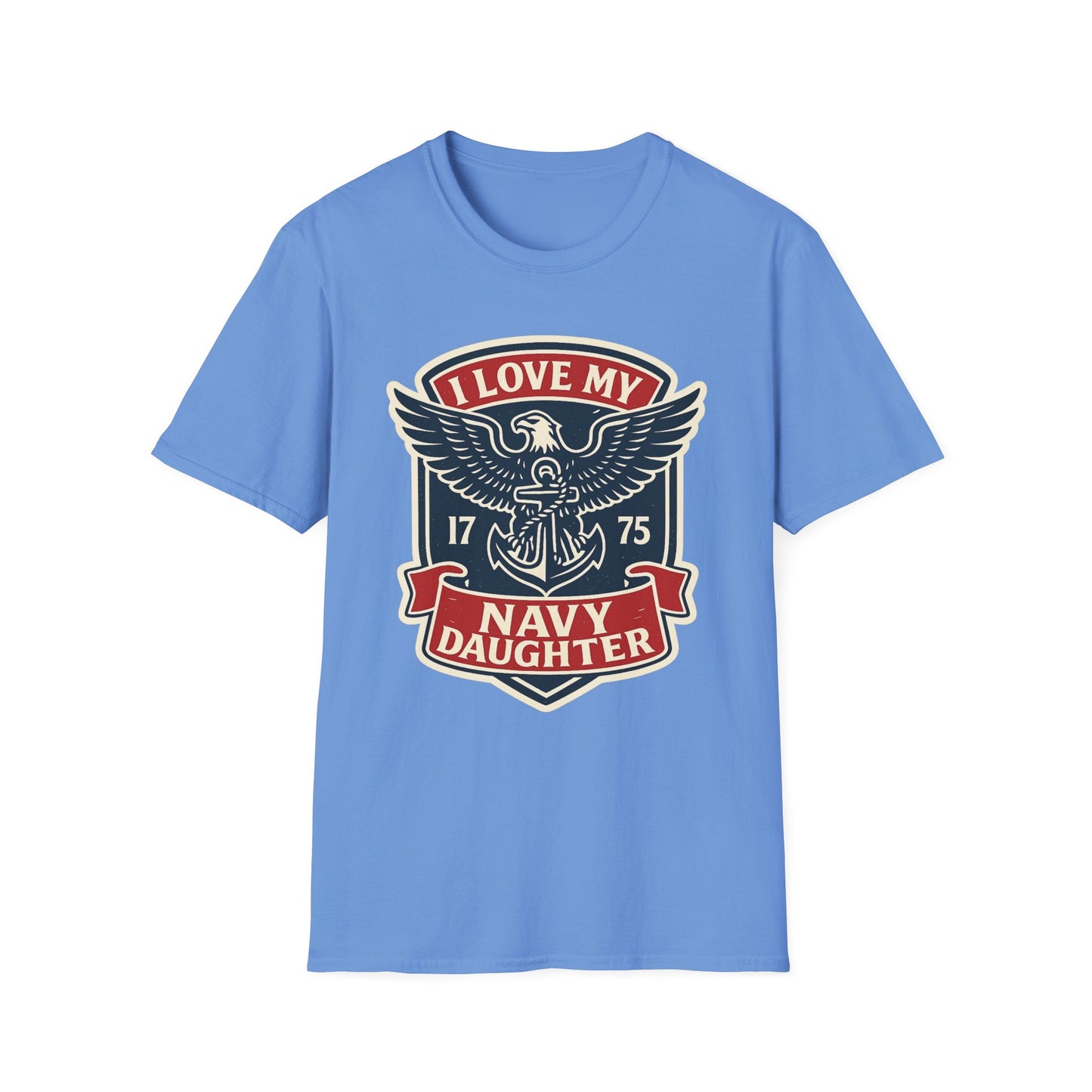 "I Love my Navy Daughter" Military Pride US Navy Patriotic Crest Softstyle Tshirt