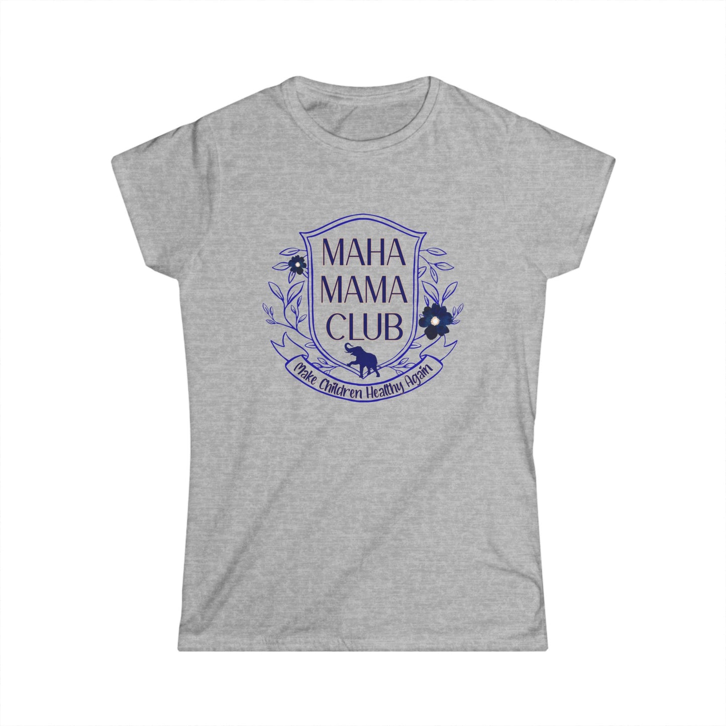 "MAHA MAMA CLUB" Women's Softstyle Fitted Tshirt (Shield Logo) - Sweet Baby Jeez Teez