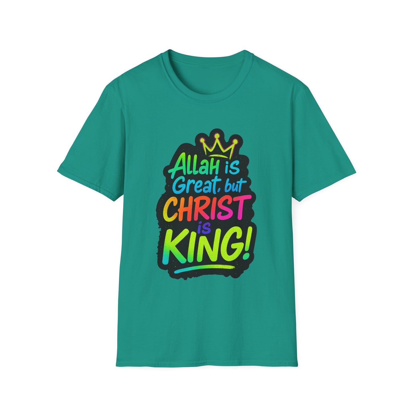 "Allah is Great but Christ is King!" Unisex Softstyle Tshirt