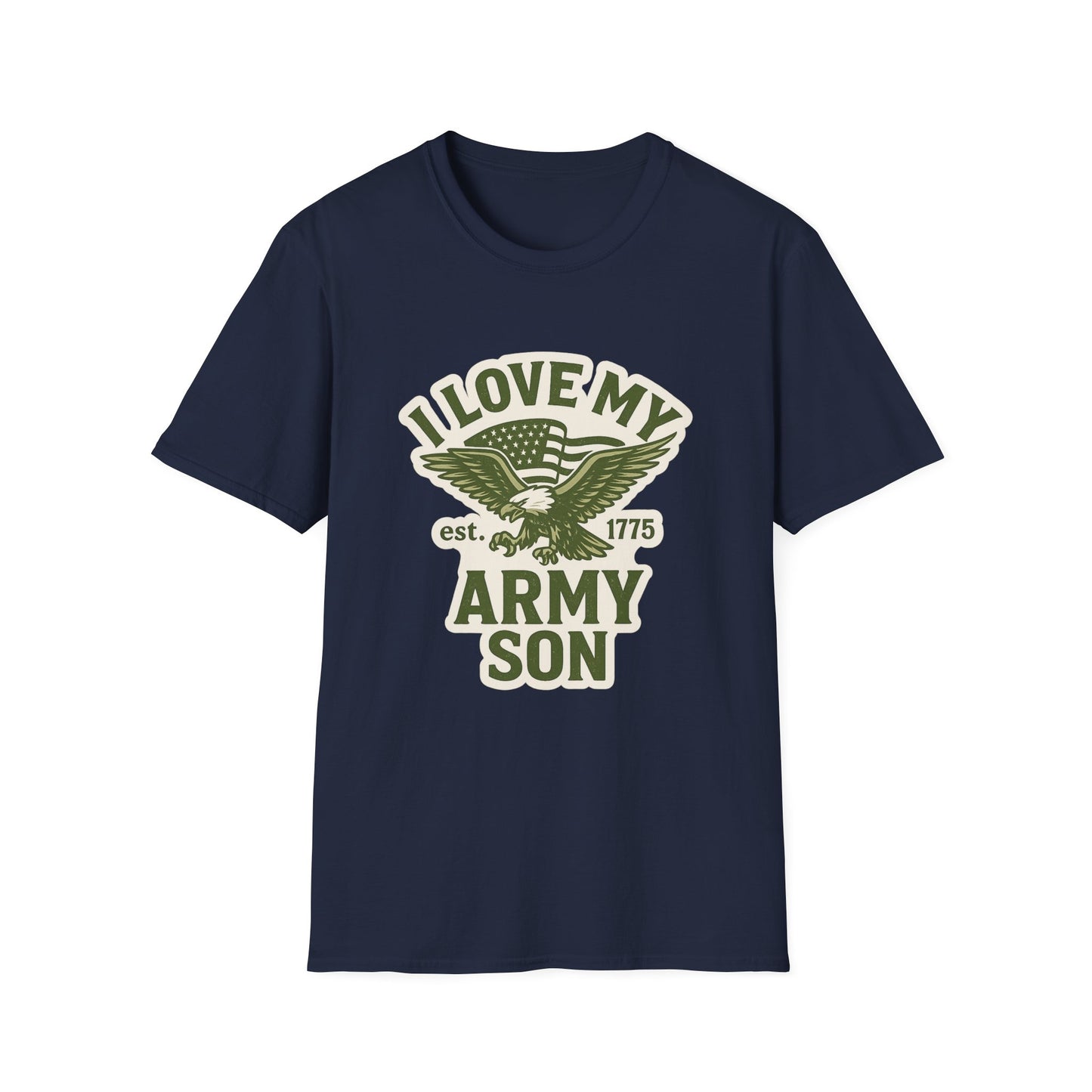 "I Love My Army Son" Military Support Patriotic Army Softstyle Tshirt