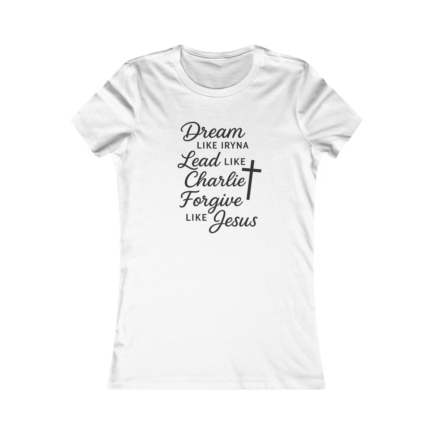 Dream, Lead, Forgive Women's Fitted Tshirt (Black Logo)
