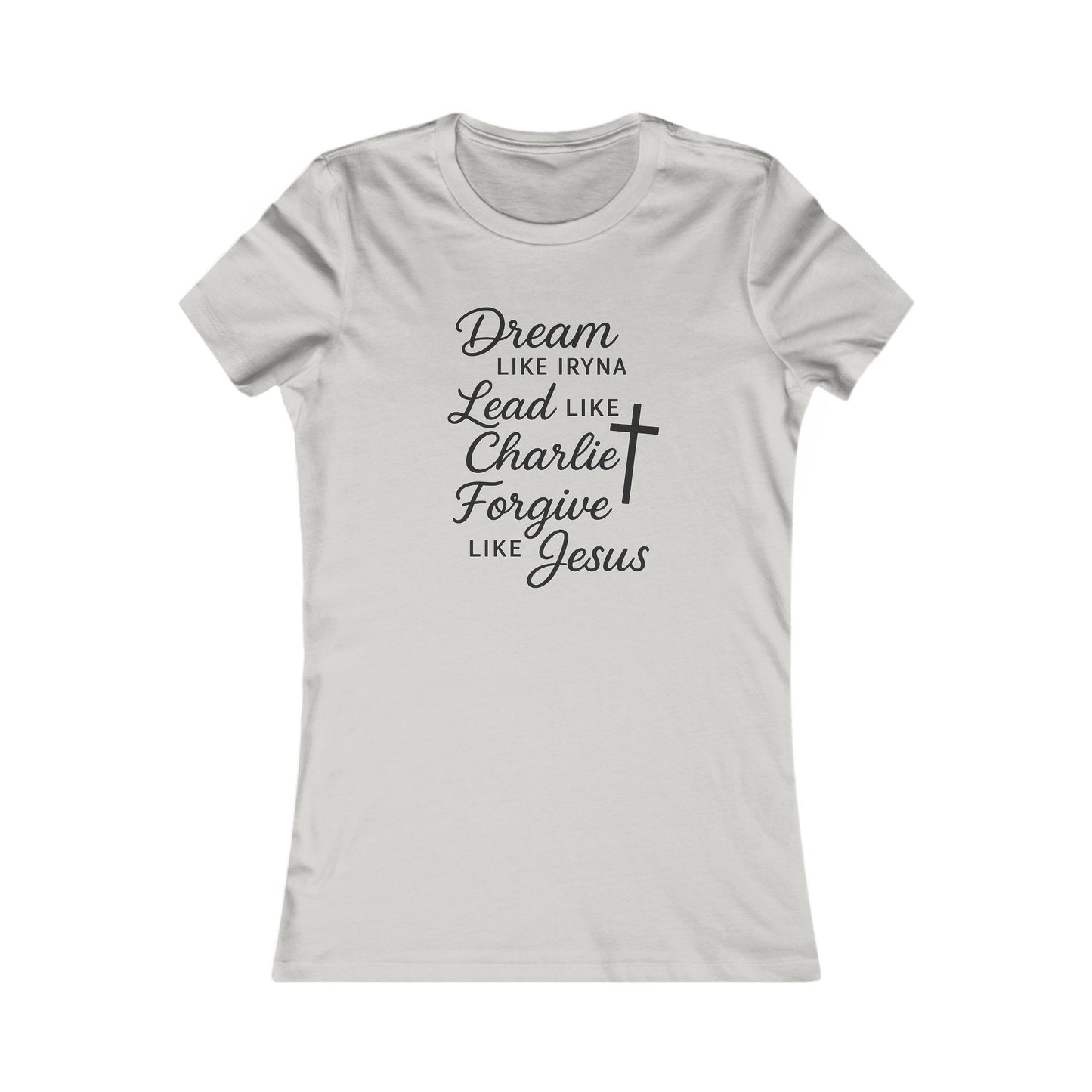 Dream, Lead, Forgive Women's Fitted Tshirt (Black Logo)