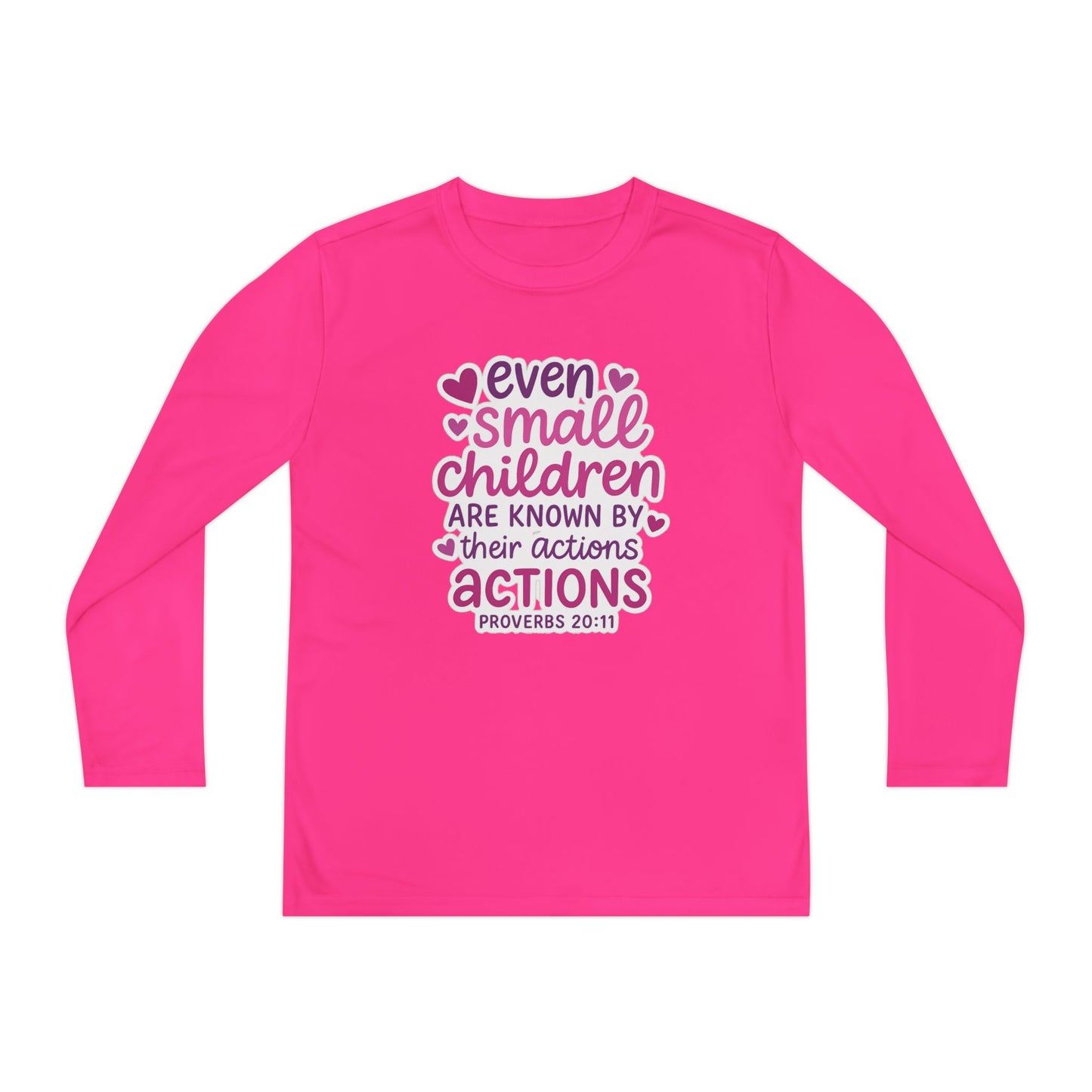 "Even Small Children" Proverbs 20:11 Girl's Bible Verse Long Sleeve Tshirt (Pink Logo)