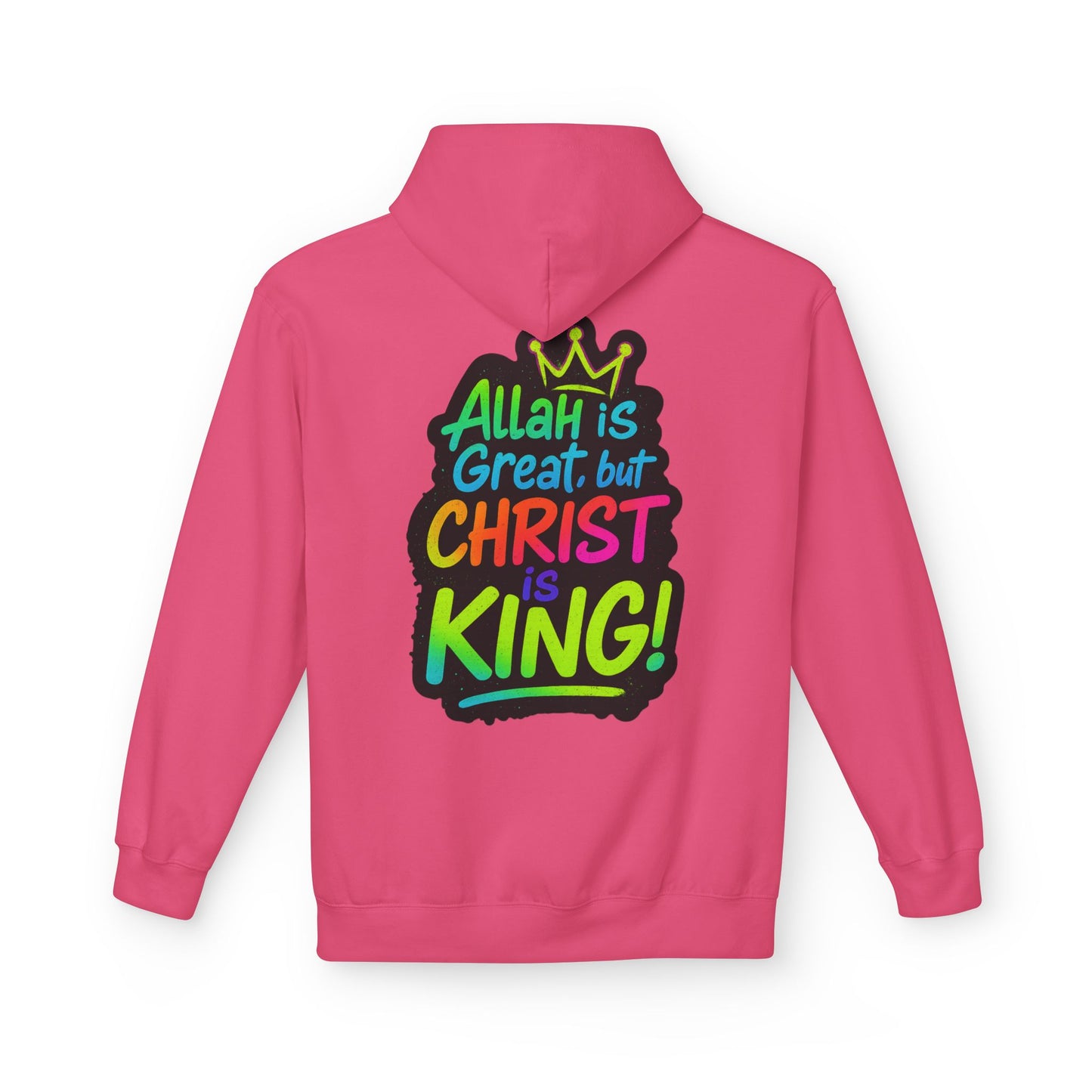 "Allah is Great but Christ is King!" Cozy Christian Unisex Fleece Hoodie