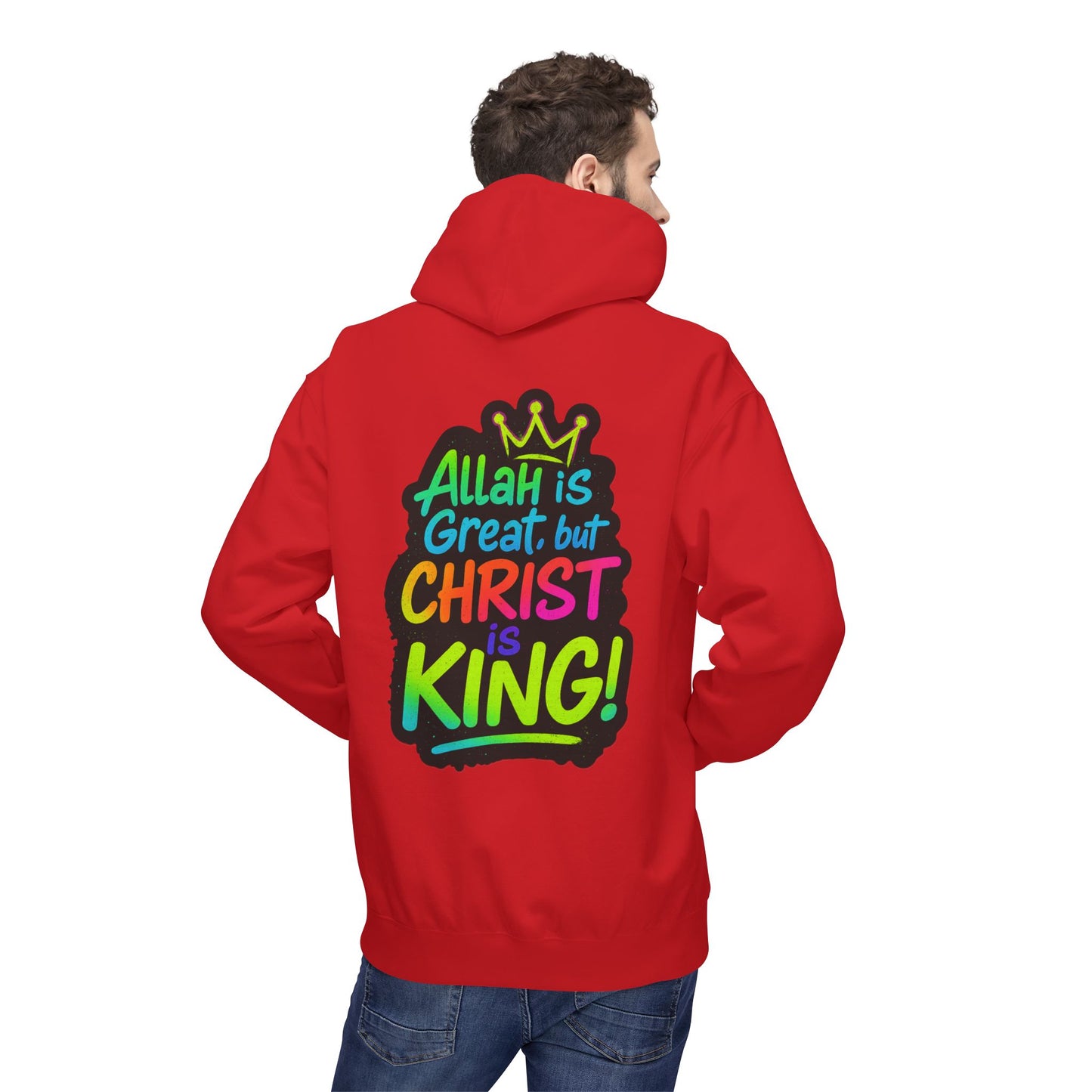 "Allah is Great but Christ is King!" Cozy Christian Unisex Fleece Hoodie