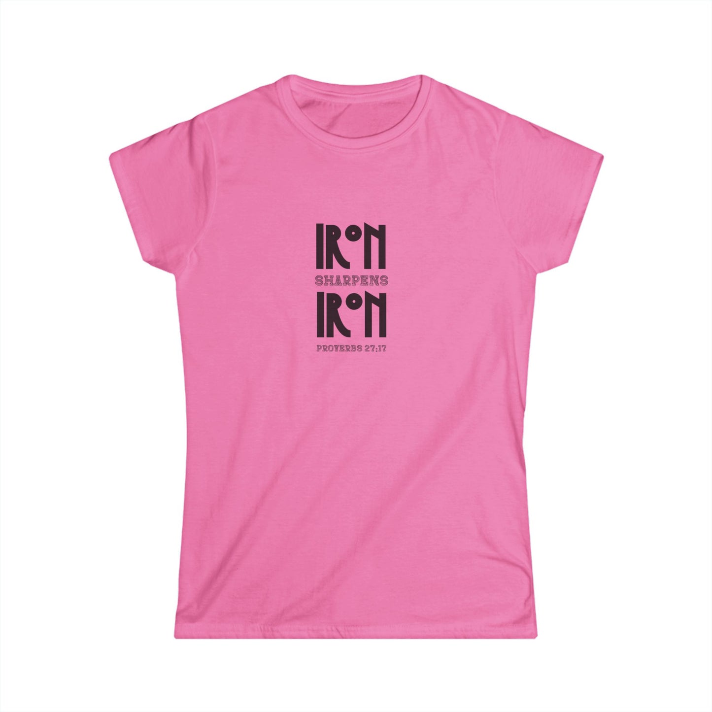 "Iron Sharpens Iron" Bible Verse Christian Inspirational Women's Fitted Tshirt (Black Logo)