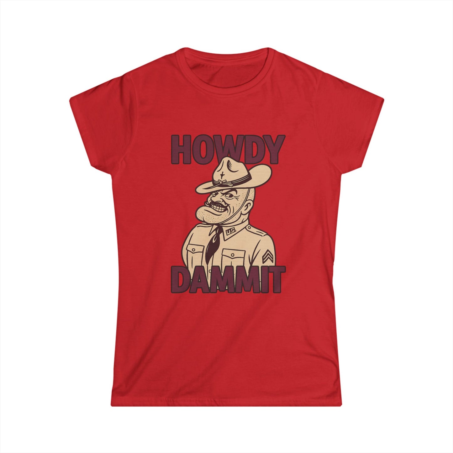 "Howdy Dammit" Old Sarge Aggie Women's Fitted Softstyle Tshirt