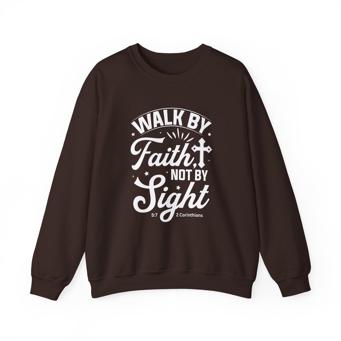 Walk by Faith 2 Corinth. 5:7 Bible Verse Christian Sweatshirt (White Logo)