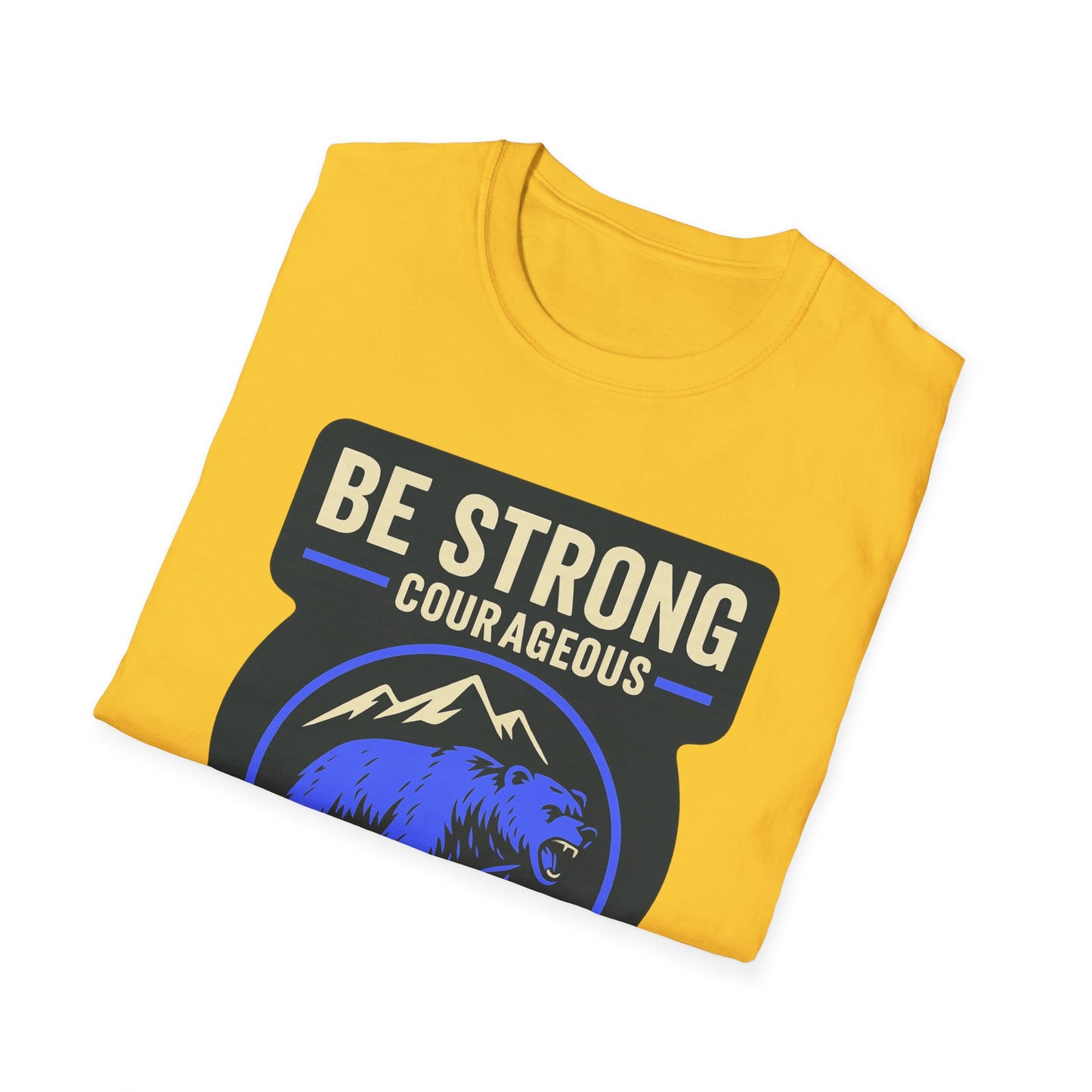 "Be Strong and Courageous" Bear Bible Verse Softstyle Tshirt