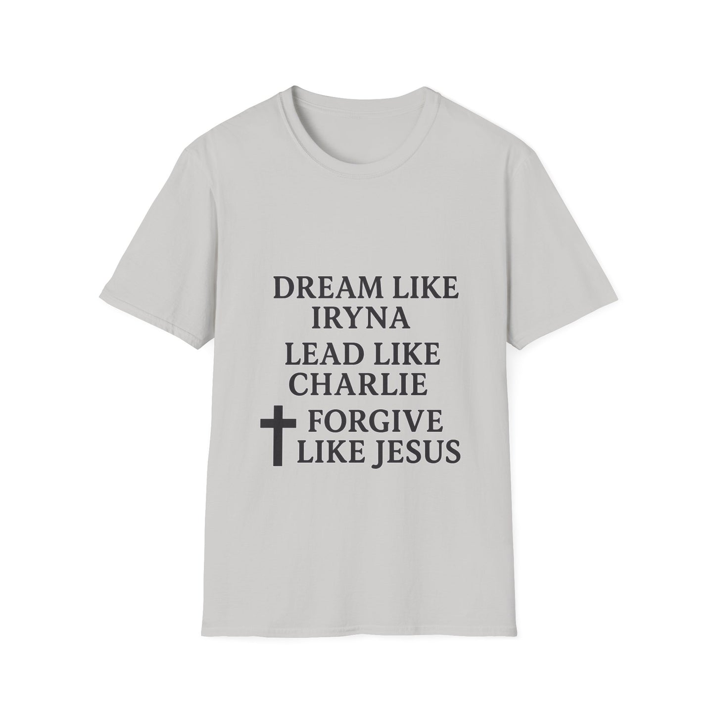 Dream, Lead, Forgive Men's Unisex Softstyle Tshirt (Black Logo)