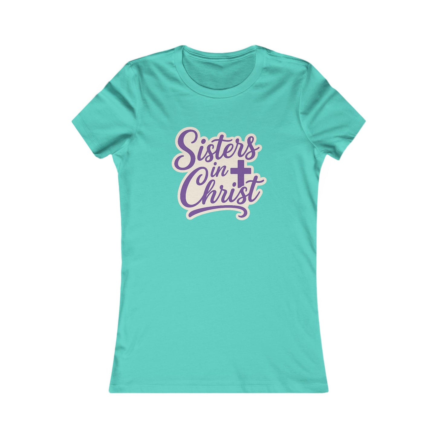 Sisters in Christ Christian Women's Inspirational Fitted Tshirt