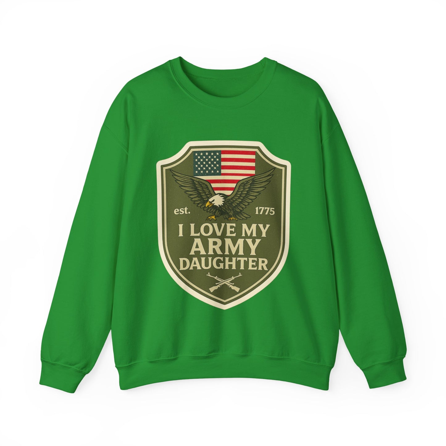 "I Love My Army Daughter" Patriotic Crewneck Sweatshirt for Army Military Parents