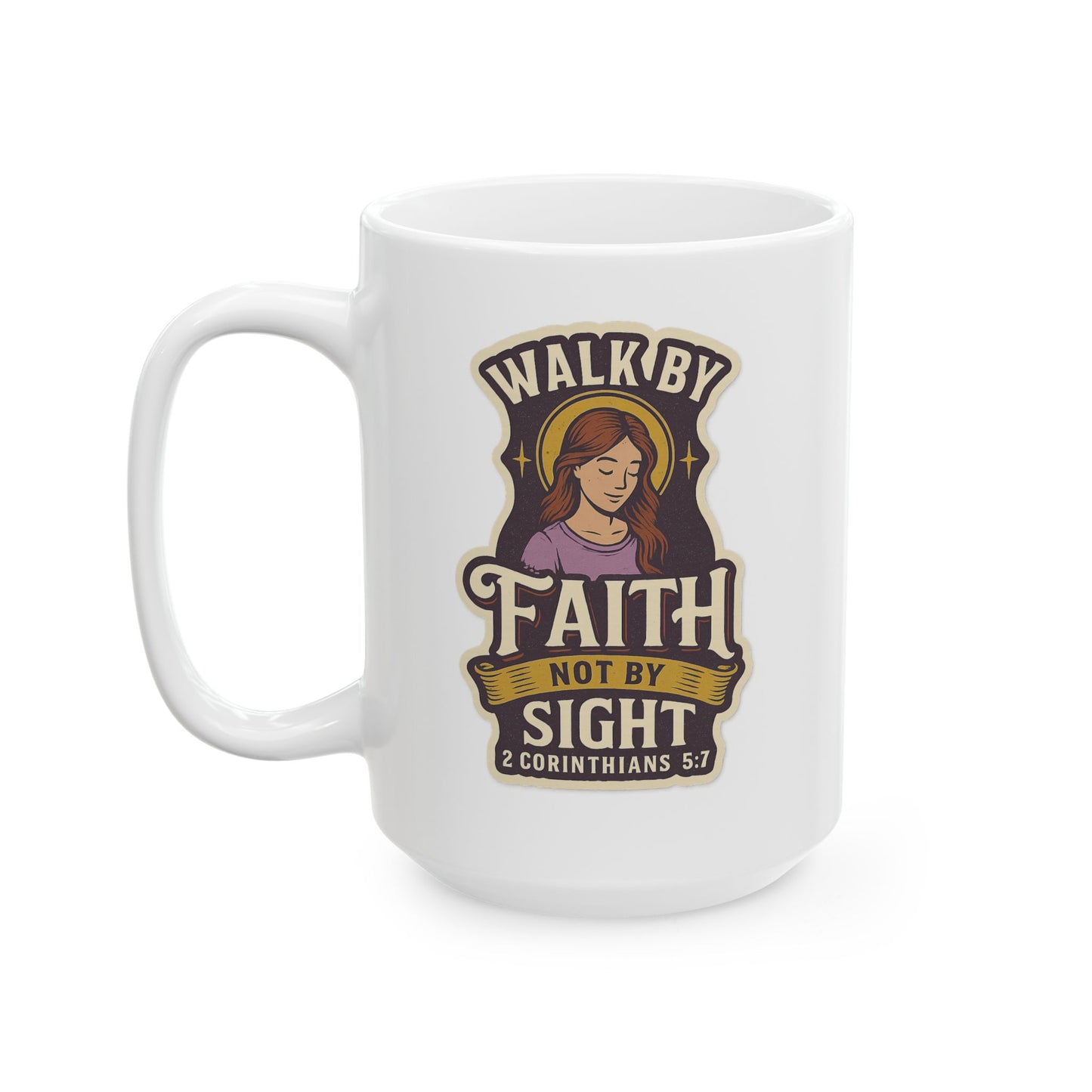 "Walk by Faith" Christian Faith-Based Coffee Mug, 11oz or 15oz Size
