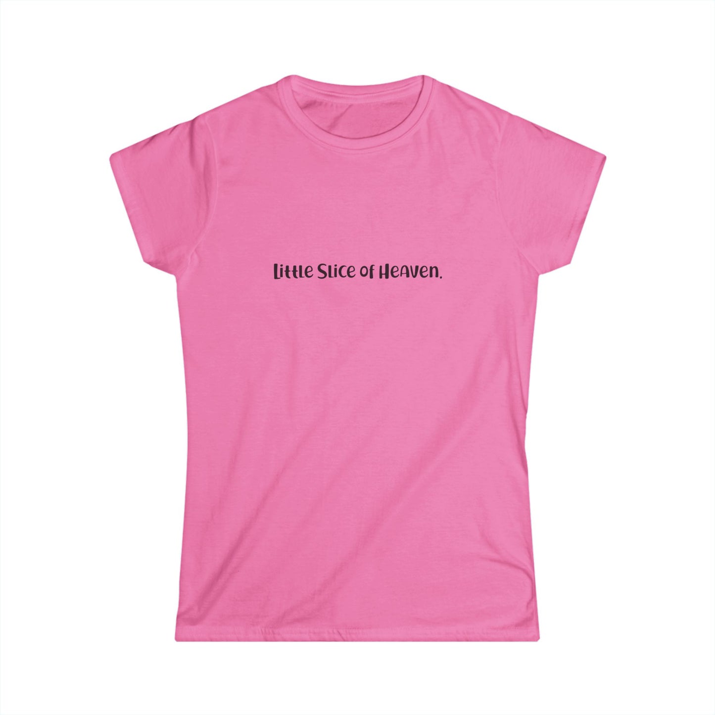 "Little Slice of Heaven" Fine Print Collection Fitted Softstyle Tshirt (Black Logo)
