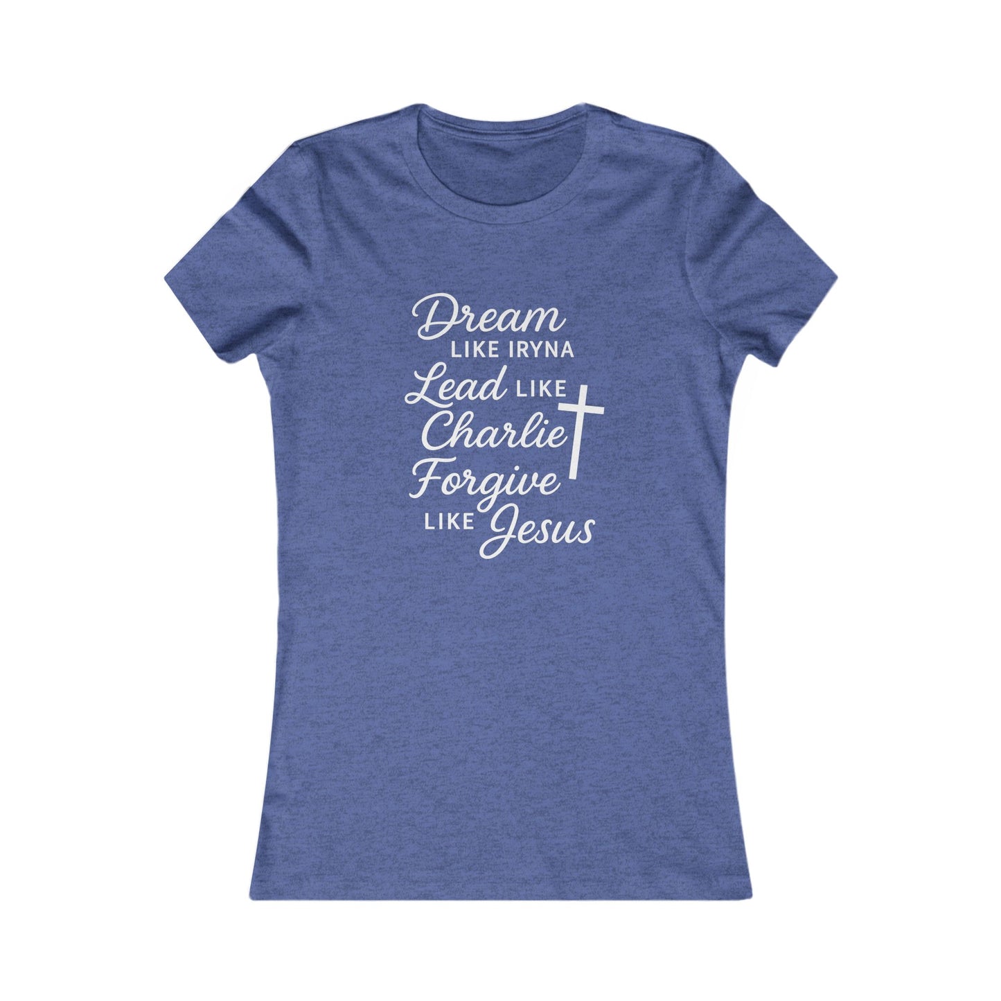 Dream, Lead, Forgive Women's Fitted Tshirt (White Logo)