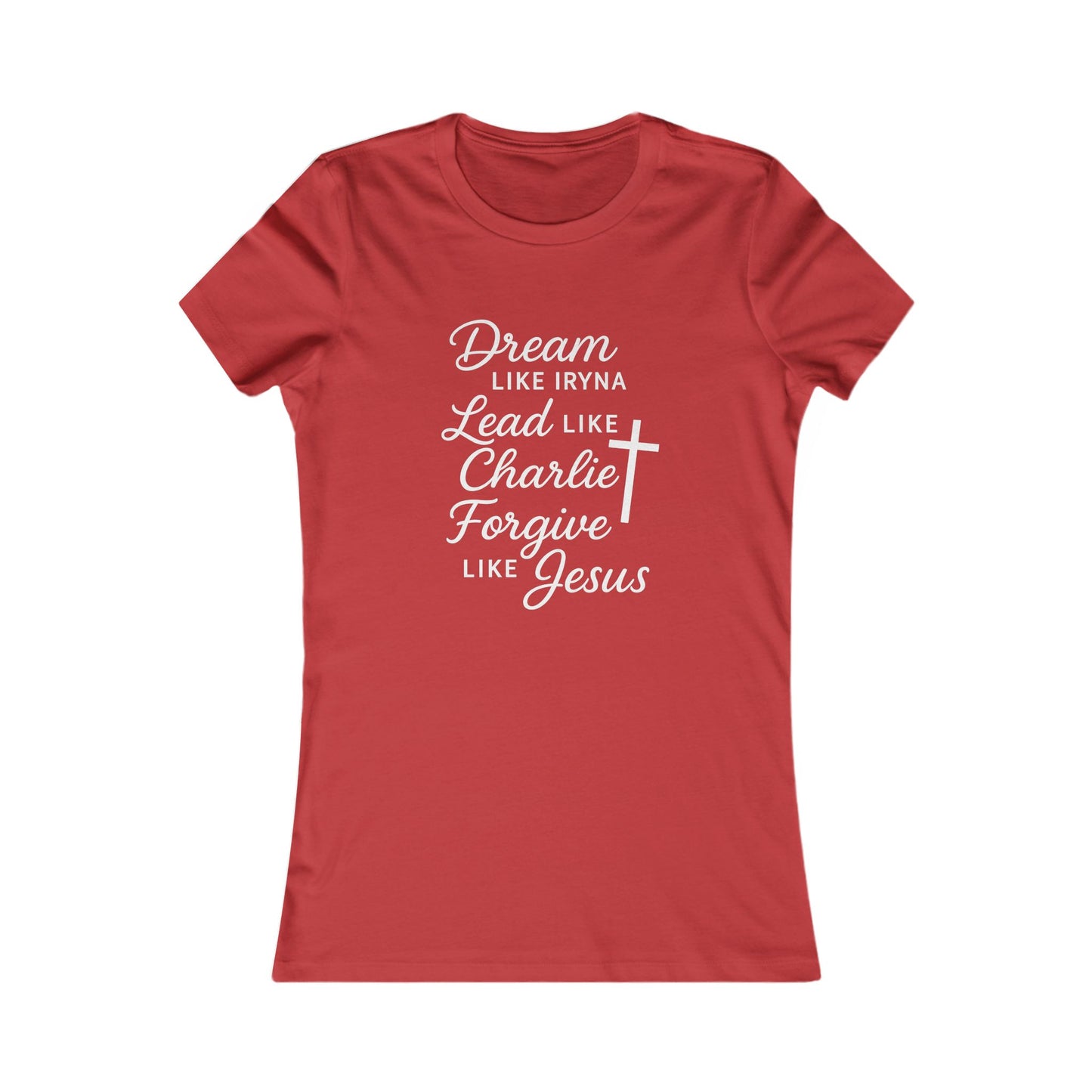 Dream, Lead, Forgive Women's Fitted Tshirt (White Logo)