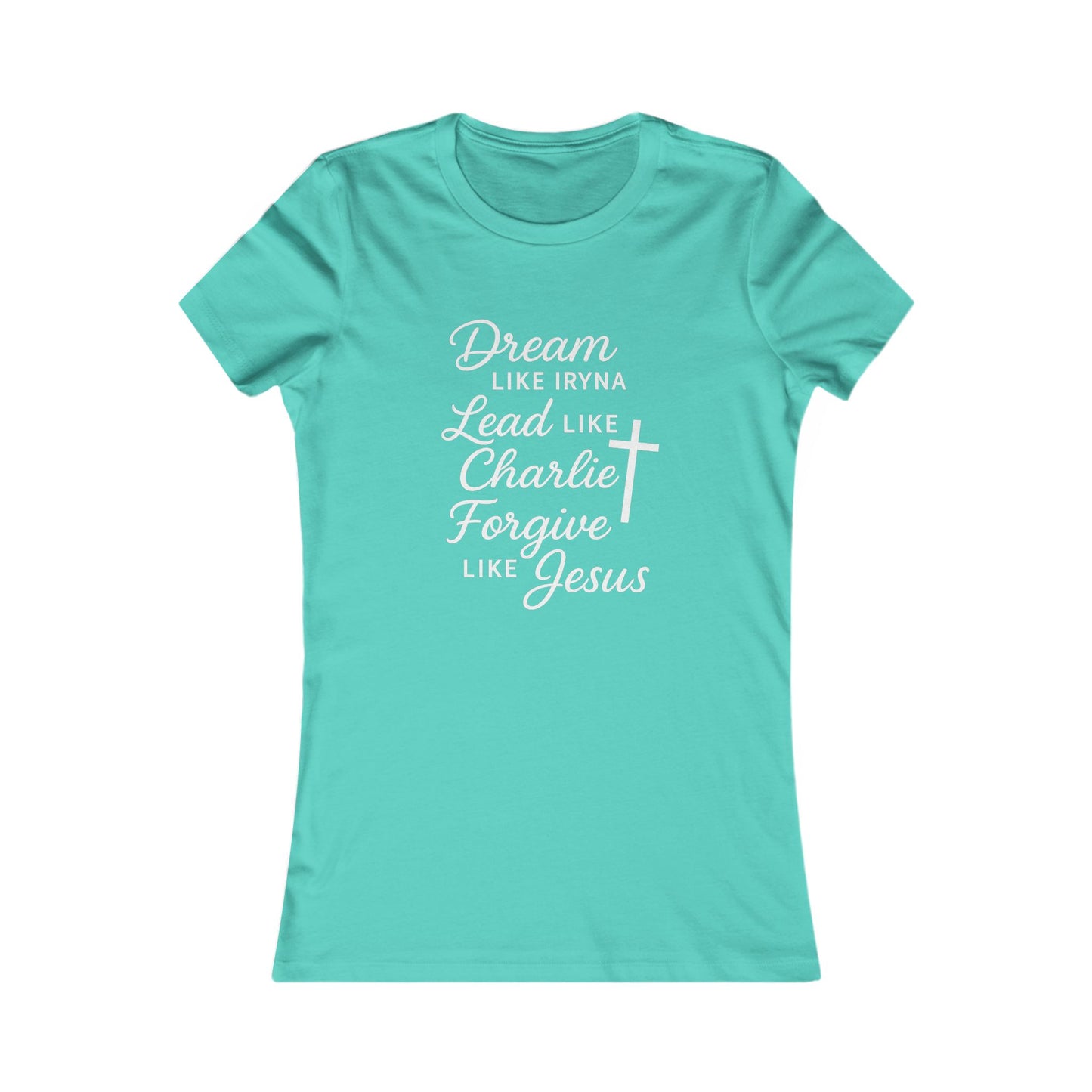 Dream, Lead, Forgive Women's Fitted Tshirt (White Logo)