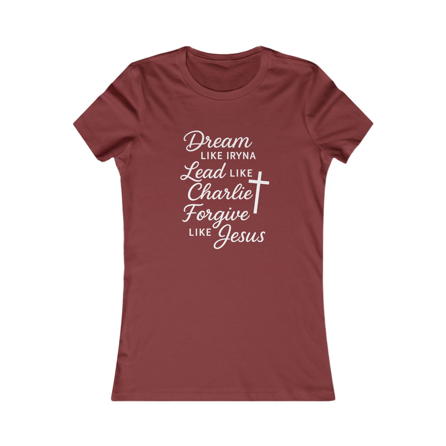 Dream, Lead, Forgive Women's Fitted Tshirt (White Logo)