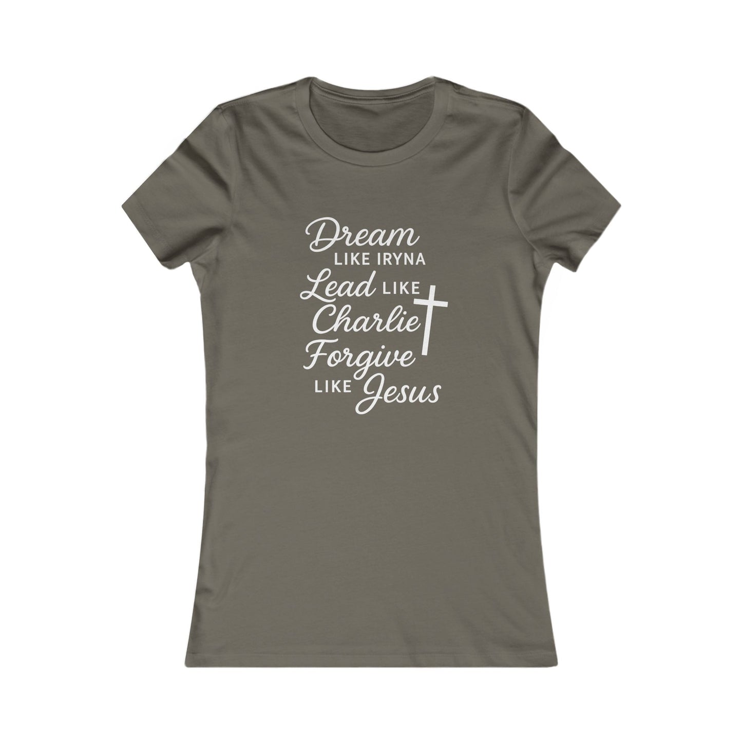 Dream, Lead, Forgive Women's Fitted Tshirt (White Logo)