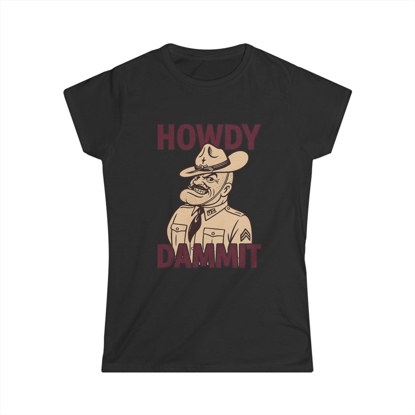 "Howdy Dammit" Old Sarge Aggie Women's Fitted Softstyle Tshirt