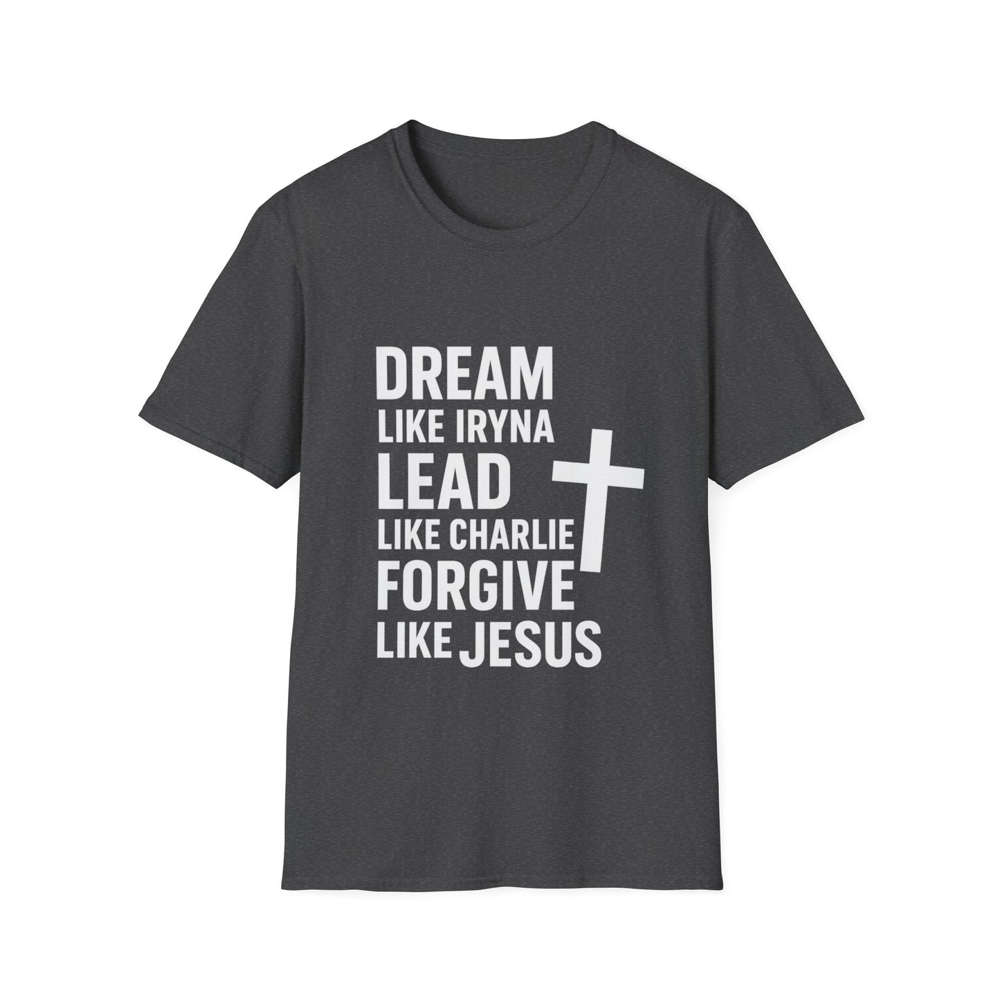 Dream, Lead, Forgive Men's Unisex Softstyle Tshirt (White Logo)