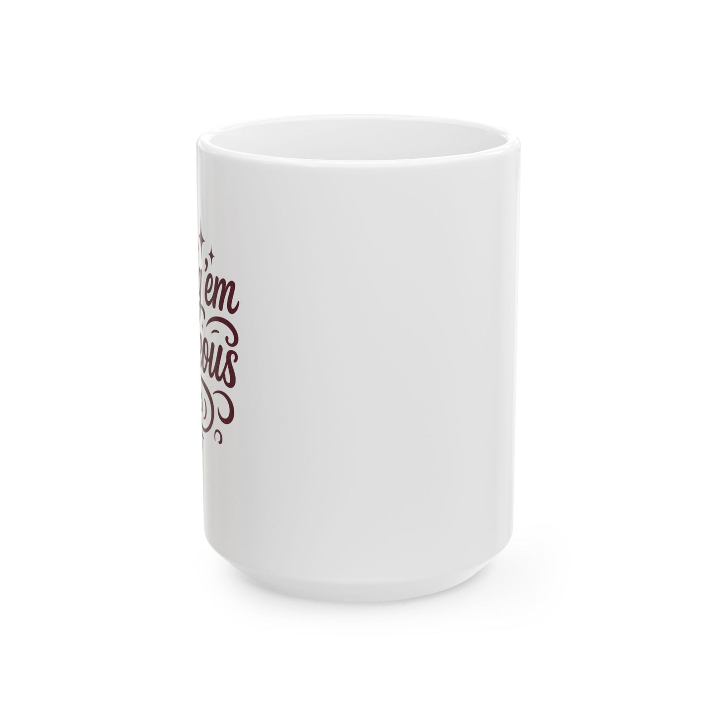 "Gig 'Em Gorgeous" Old Sarge Texas A&M Aggie Coffee Mug, 11oz or 15oz Size