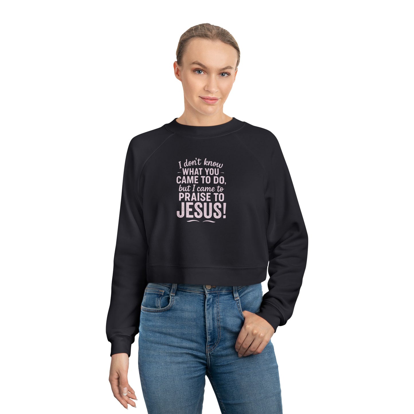 "Came to Praise Jesus" Cropped Women's Fleece Sweatshirt (Light Pink Logo) - Sweet Baby Jeez Teez