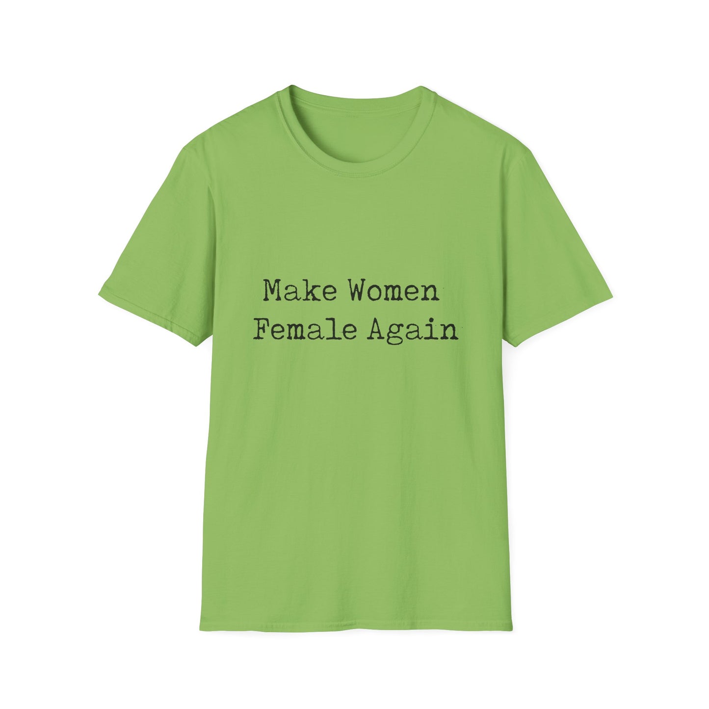 "Make Women Female Again" Womens Relaxed/Plus Tshirt