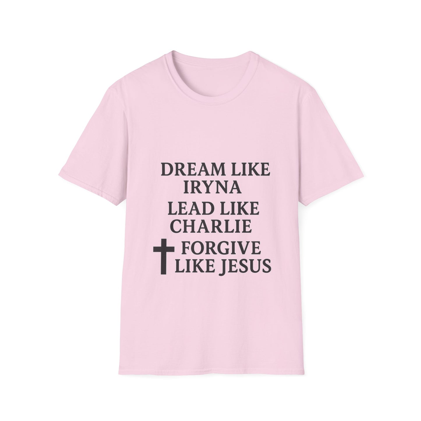 Dream, Lead, Forgive Men's Unisex Softstyle Tshirt (Black Logo)